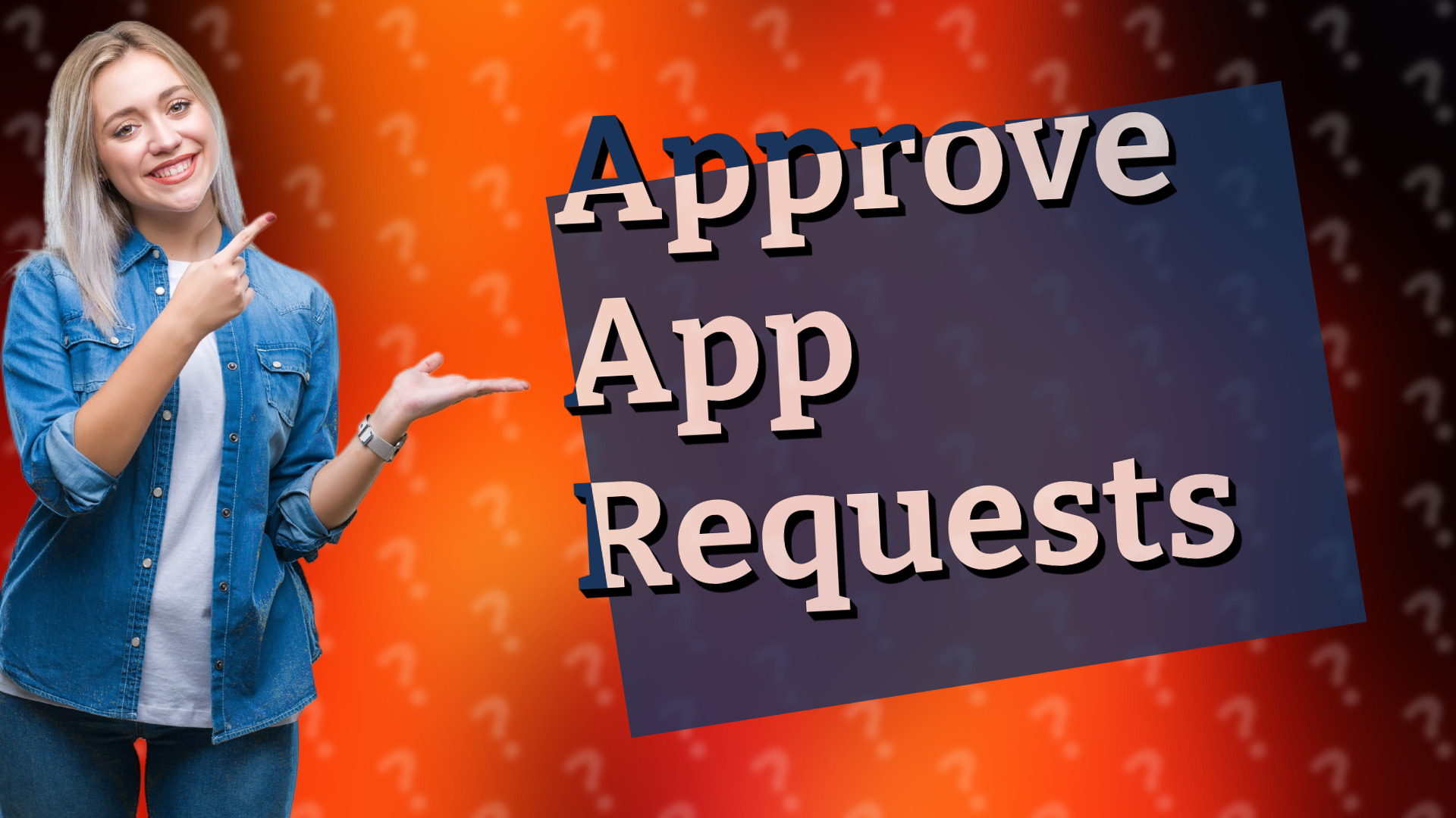 Approve App Requests