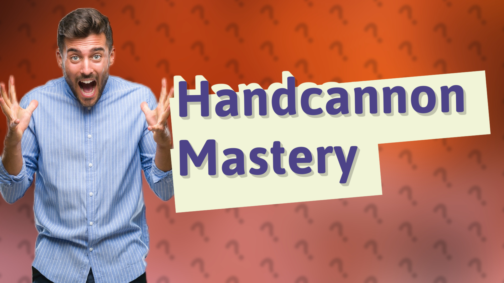 Handcannon Mastery