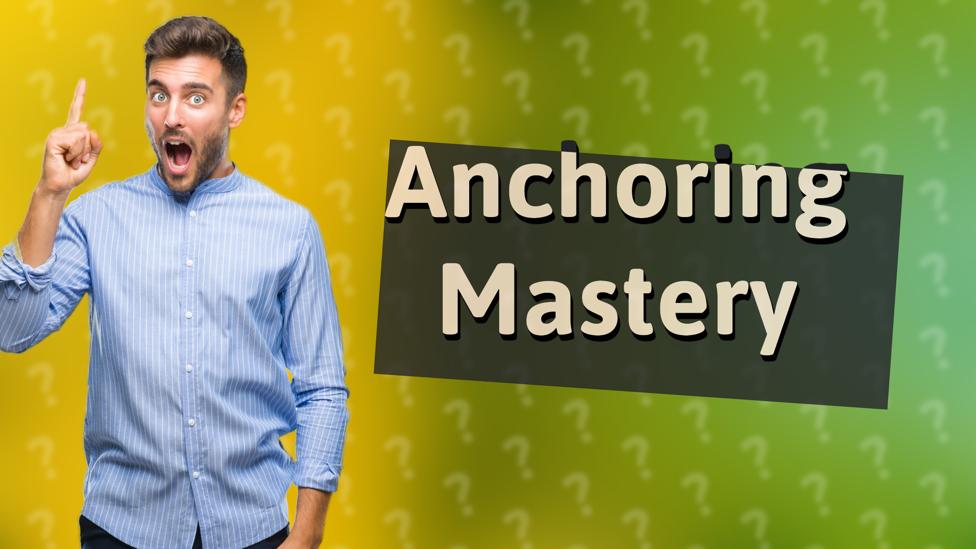 Anchoring Mastery