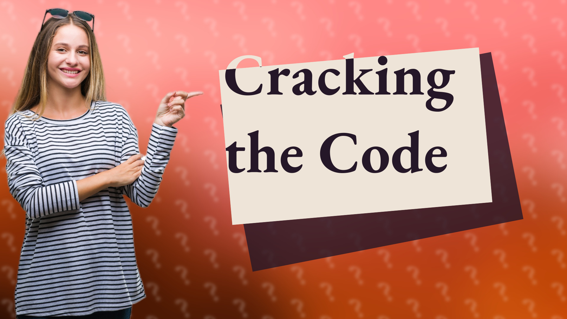 Cracking the Code