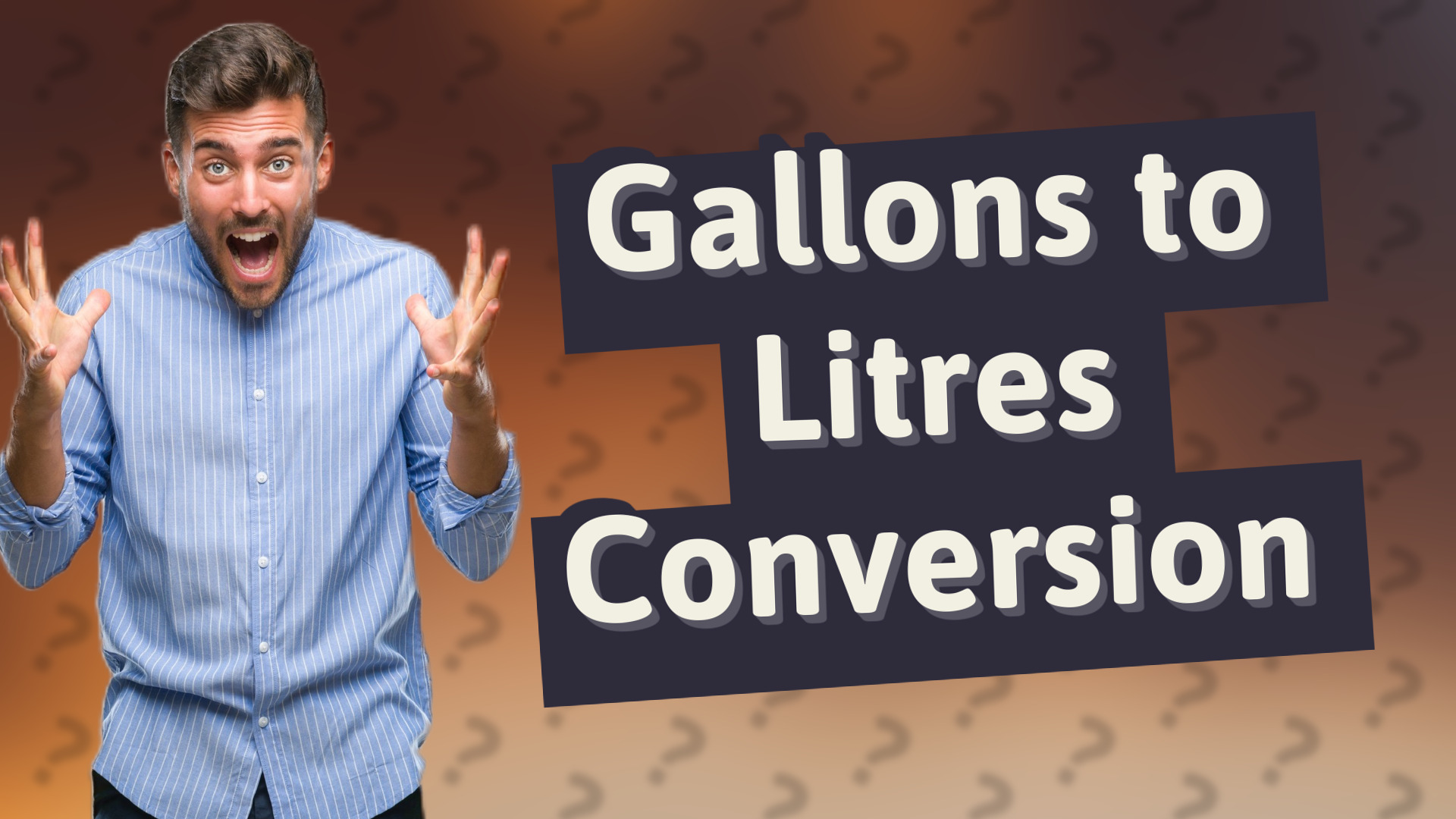 Gallons to Litres Conversion