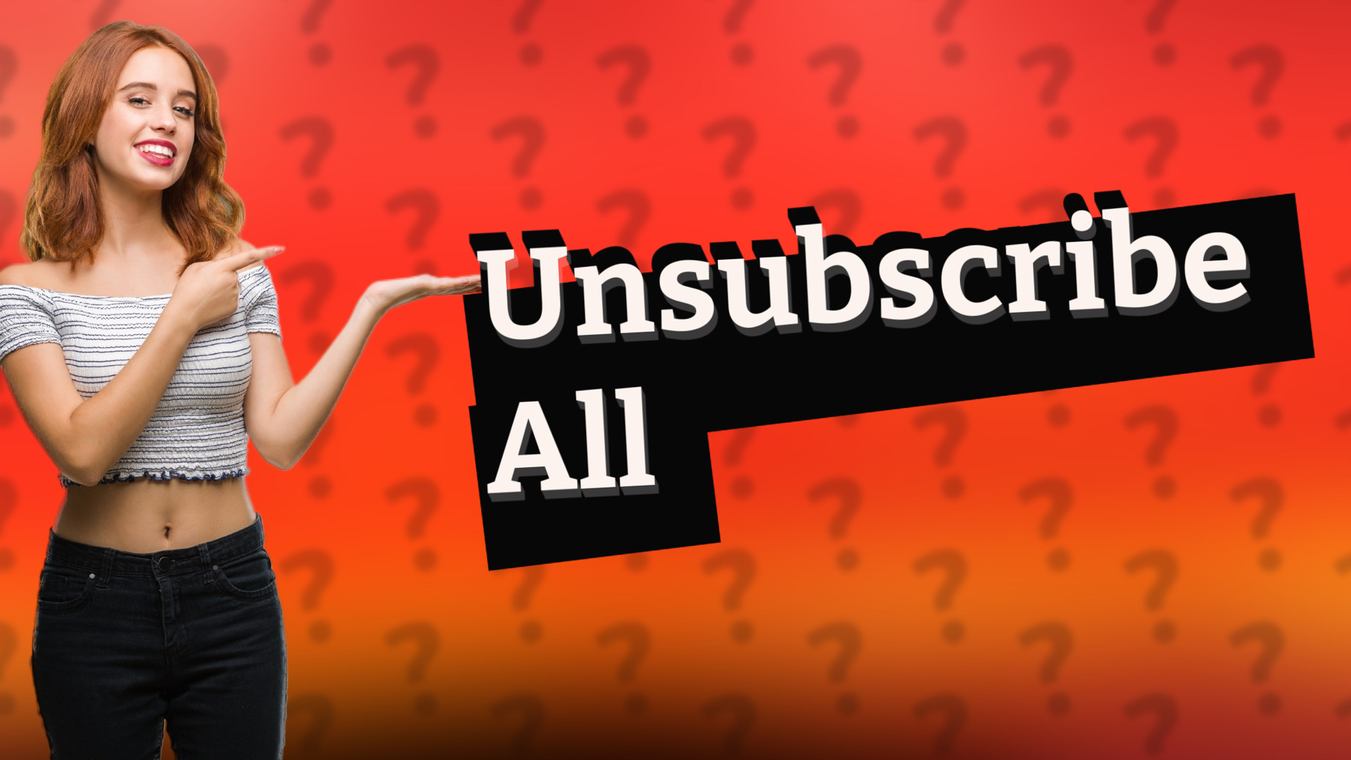 Unsubscribe All