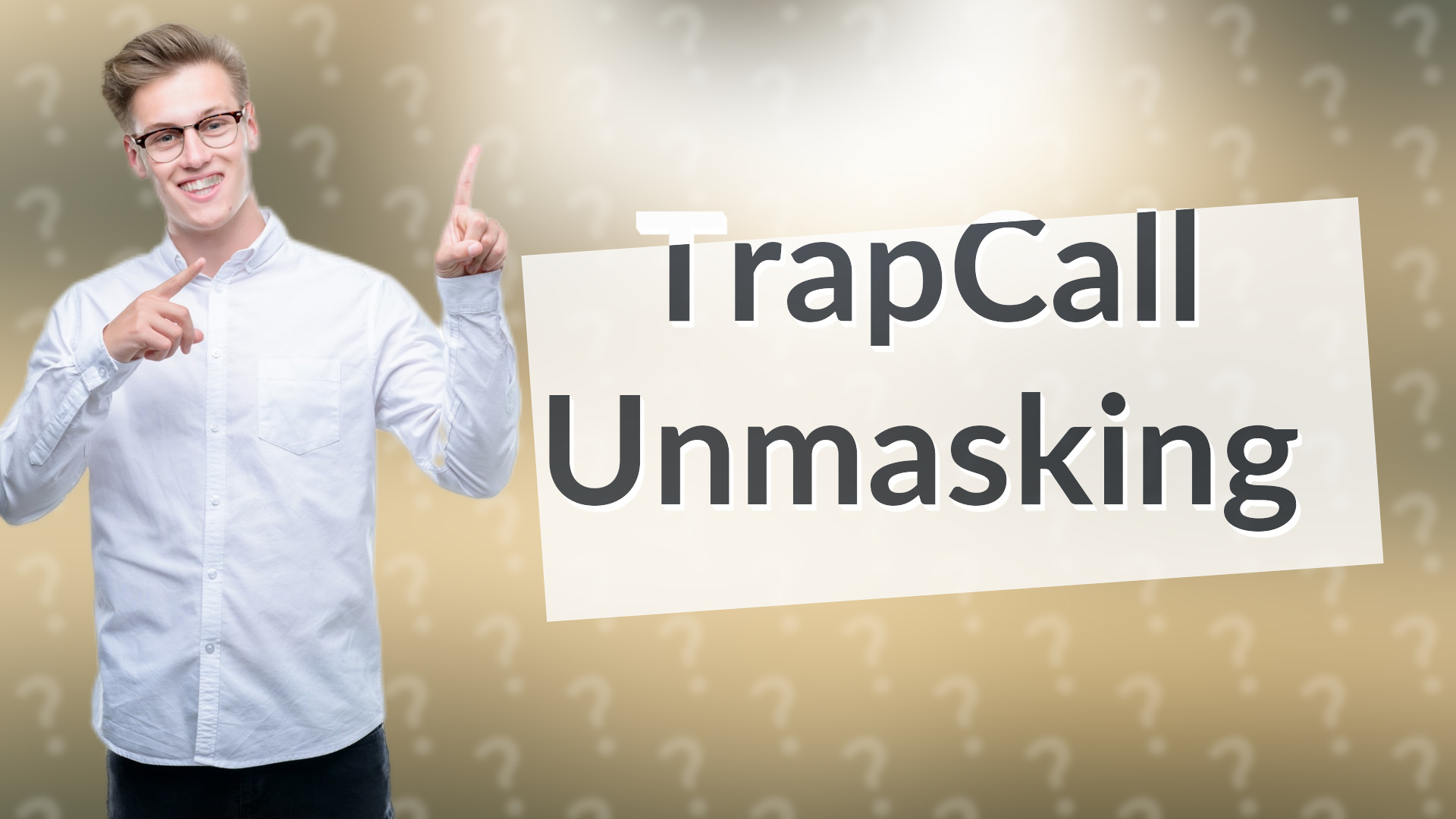 TrapCall Unmasking
