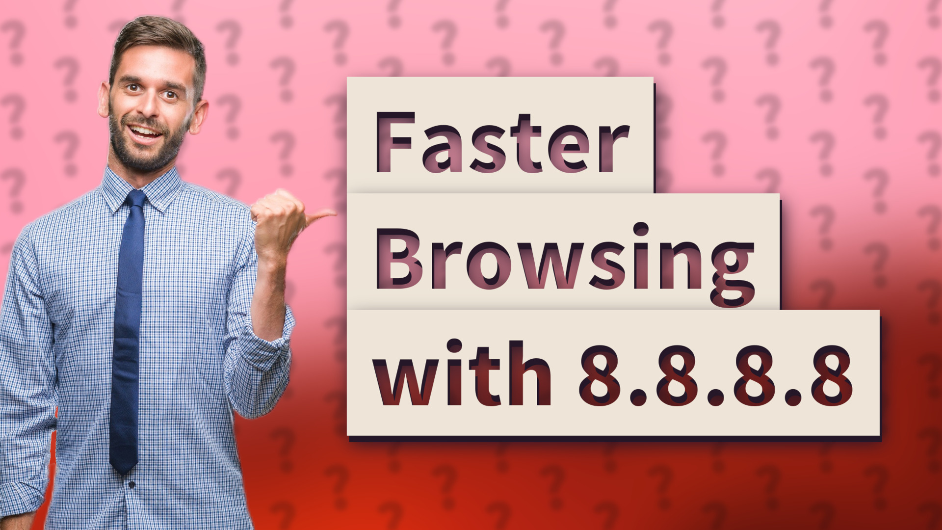Faster Browsing with 8.8.8.8