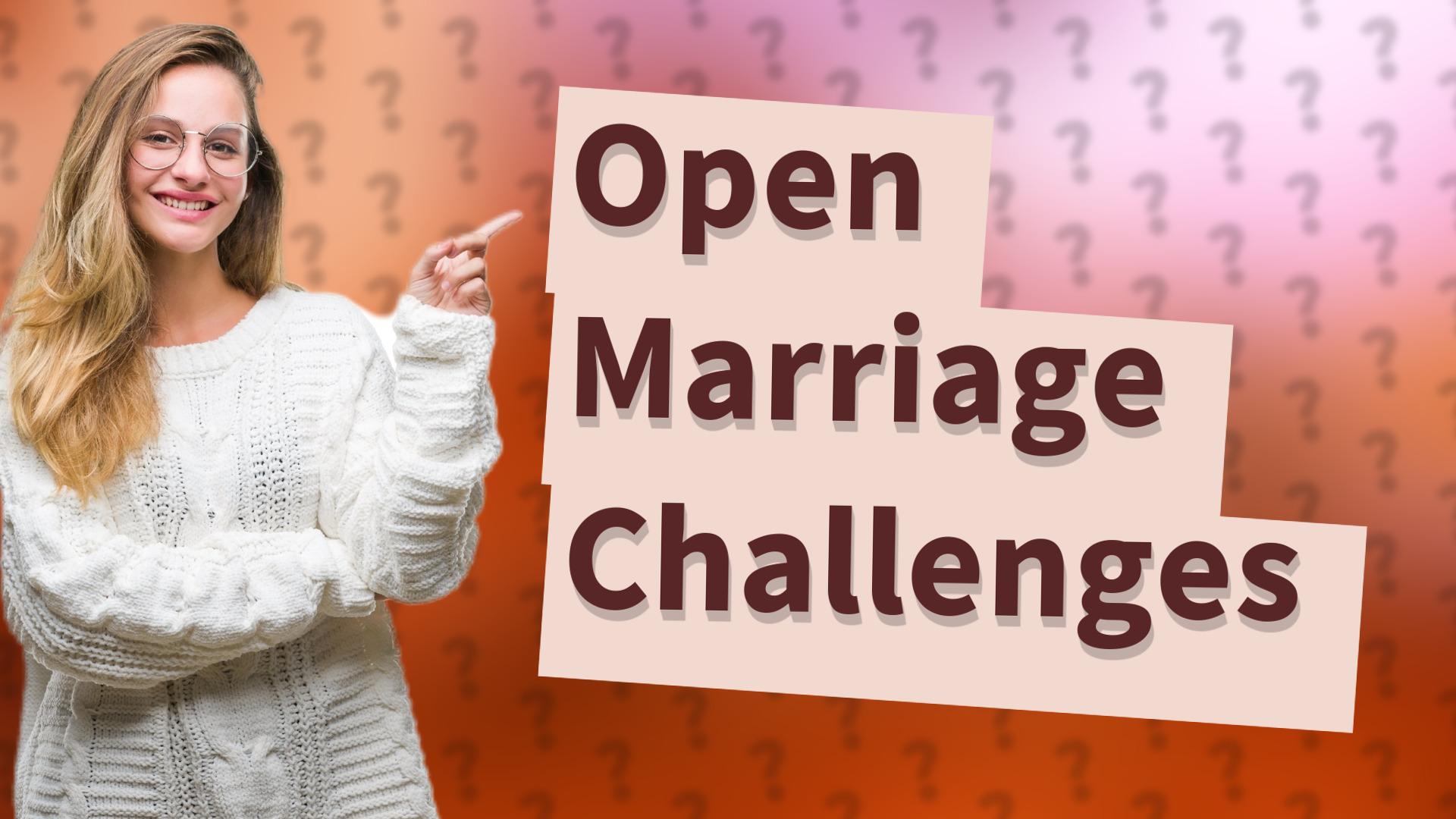 Open Marriage Challenges