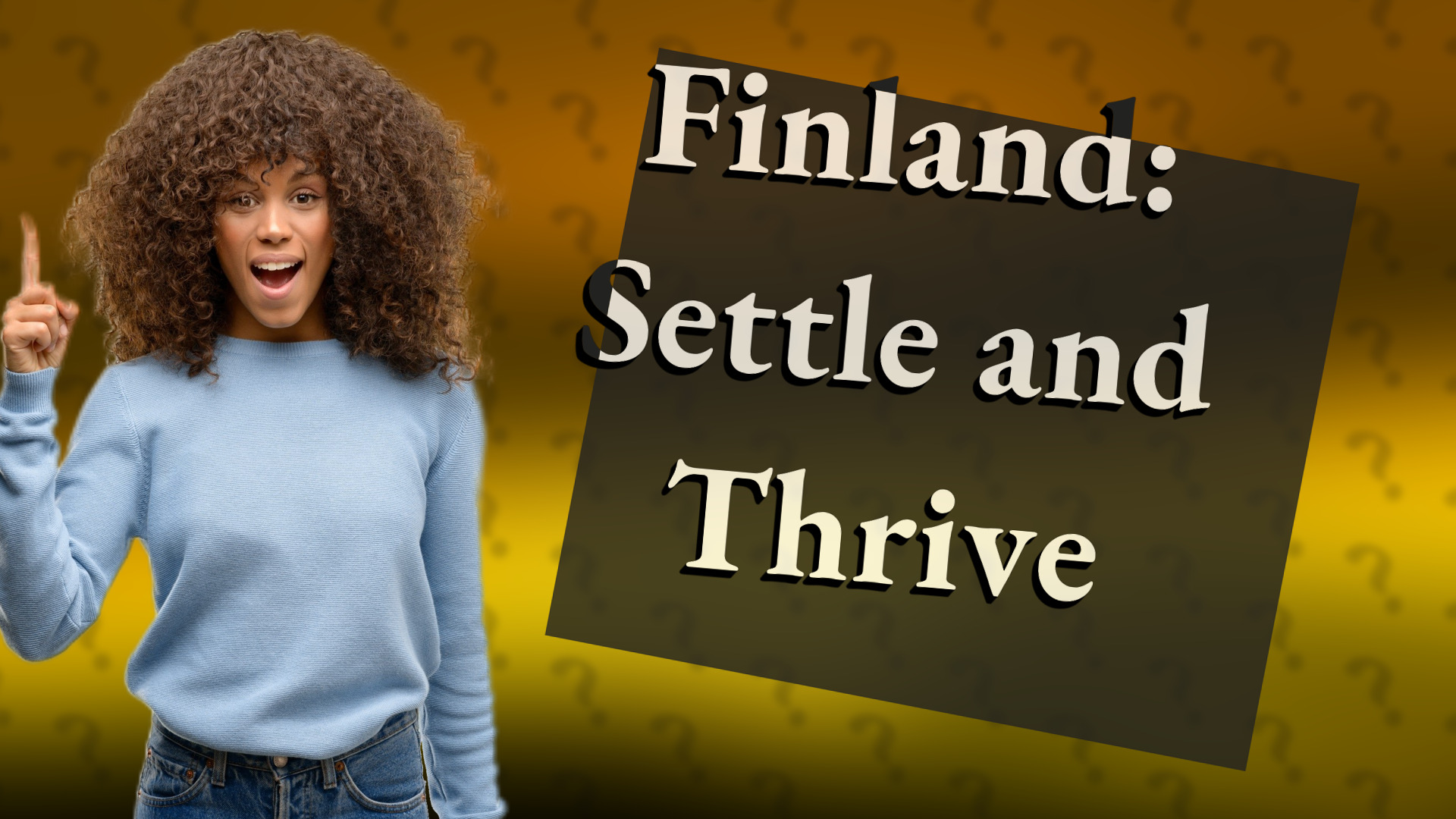Finland: Settle and Thrive