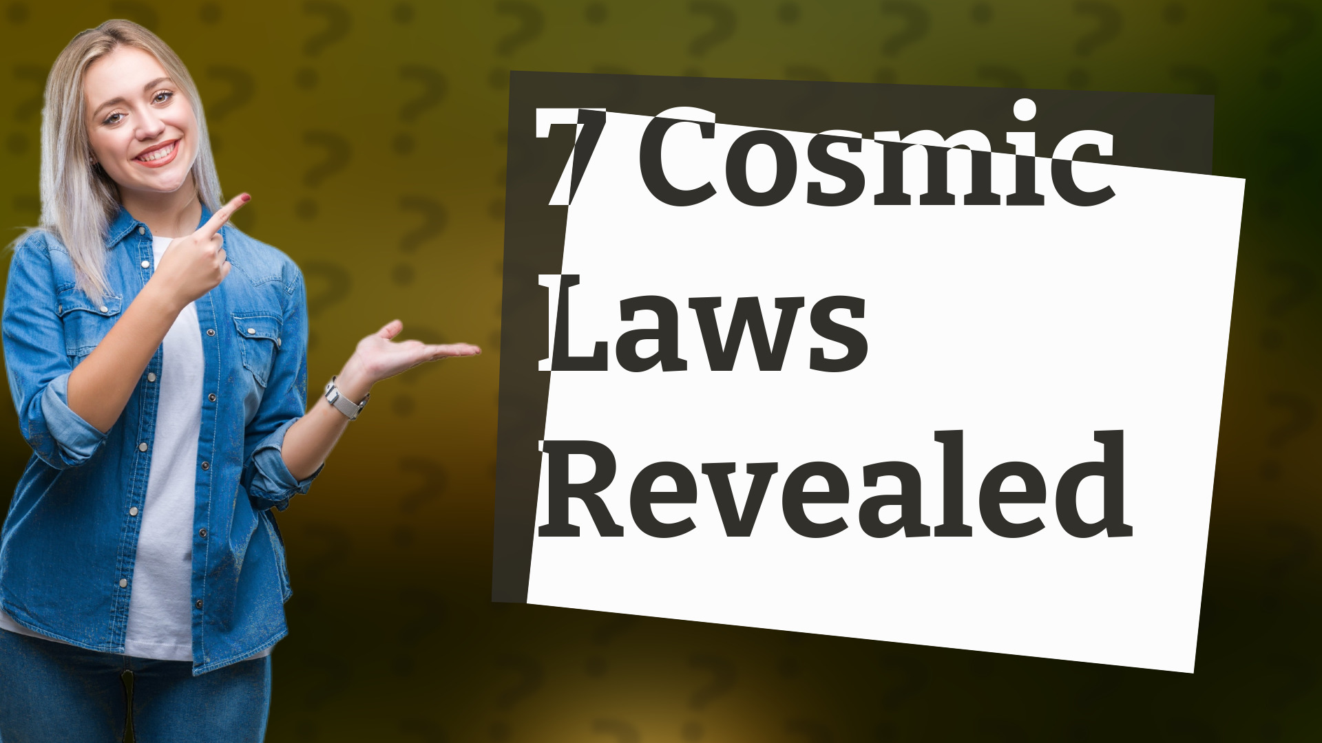 7 Cosmic Laws Revealed