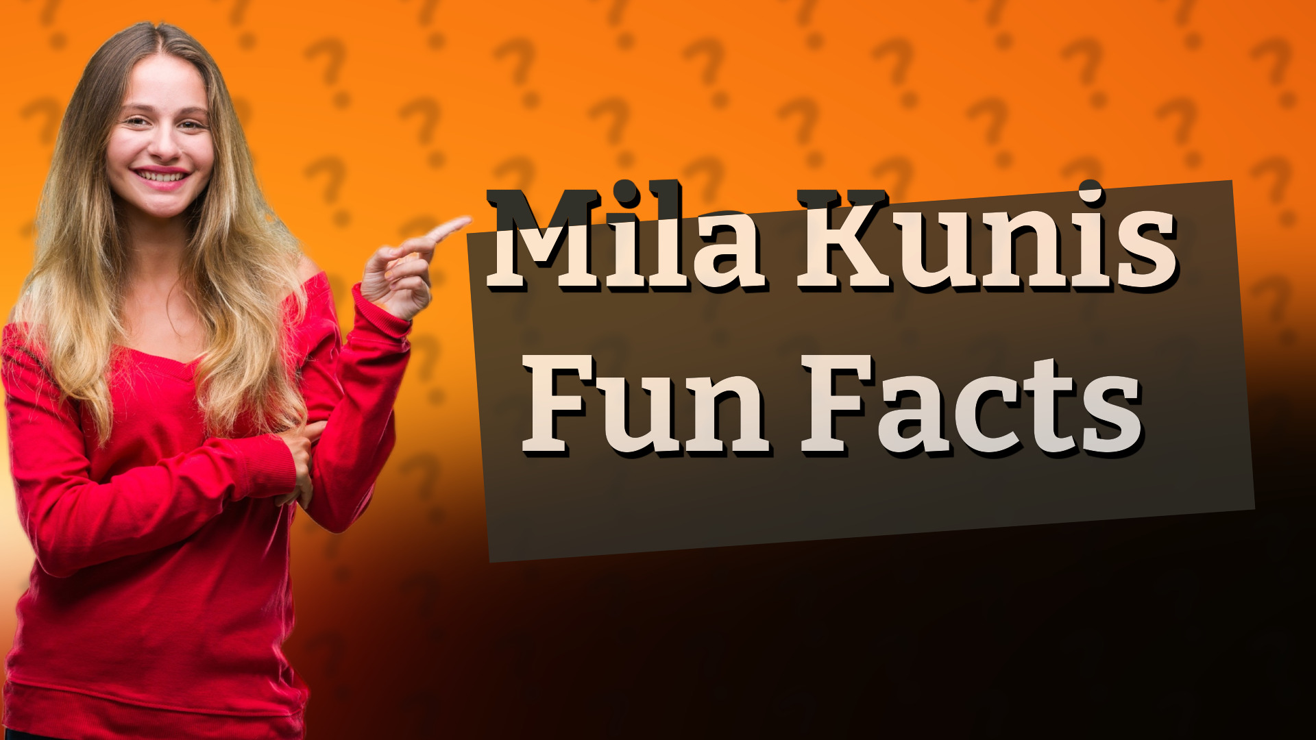 Mila Kunis Fun Facts
