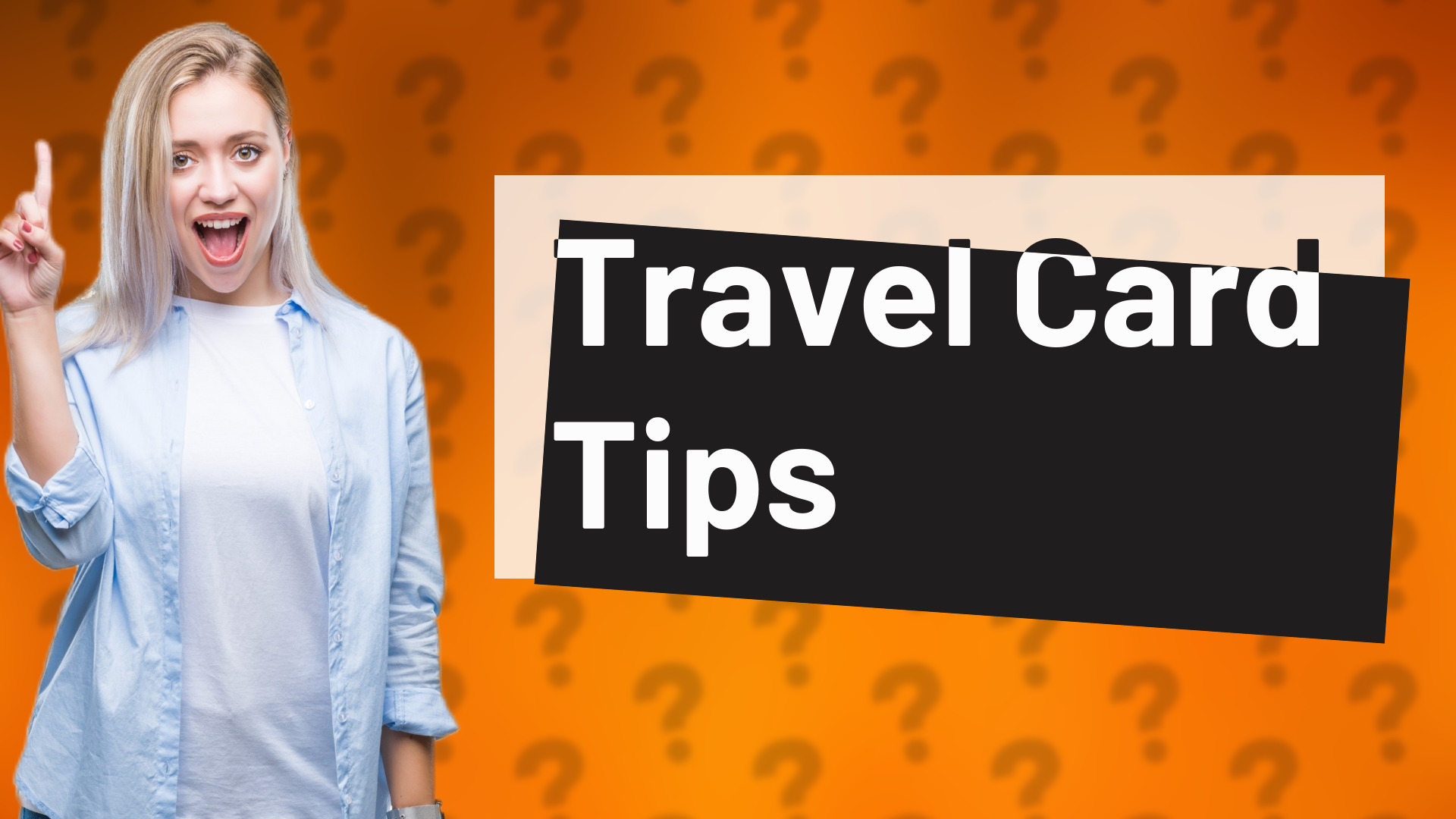 Travel Card Tips