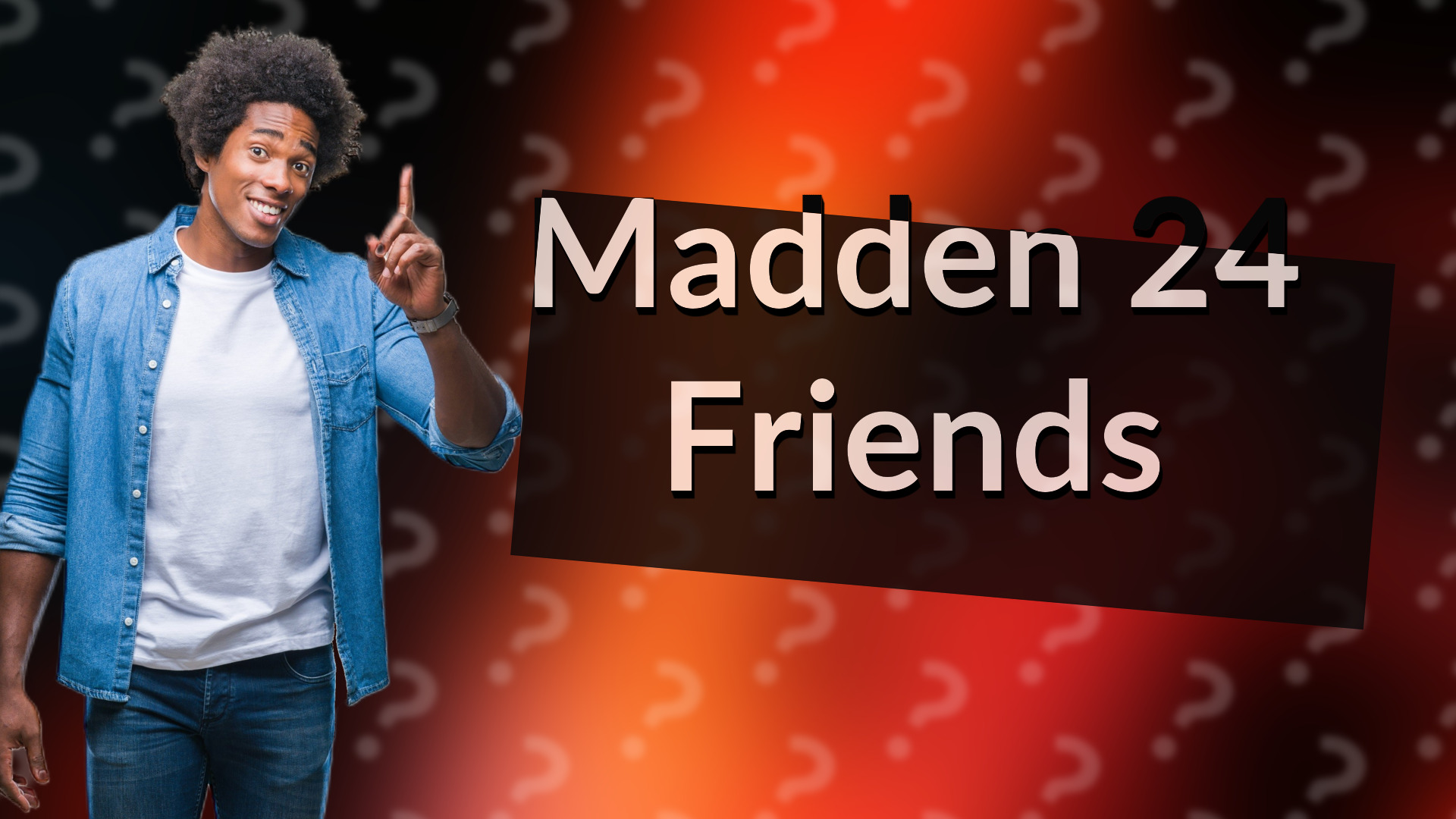 Madden 24 Friends