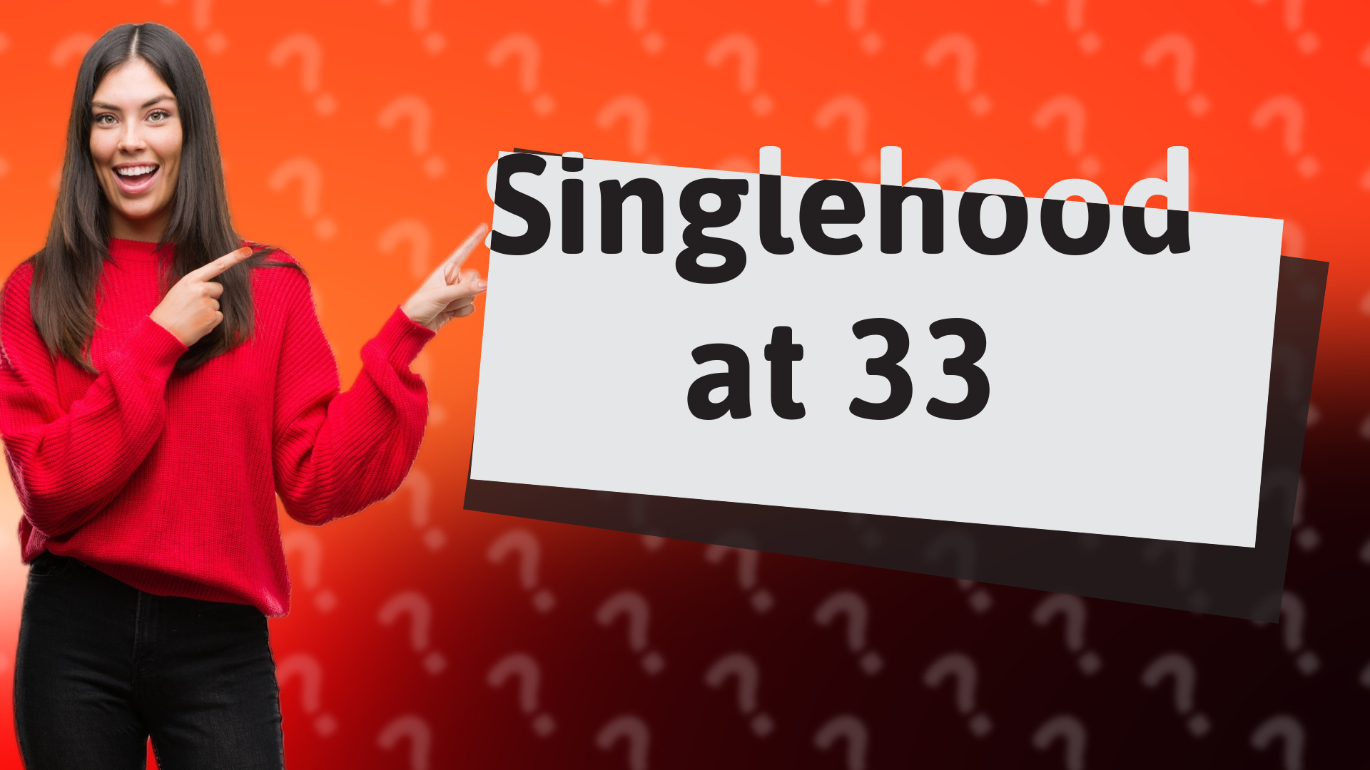 Singlehood at 33