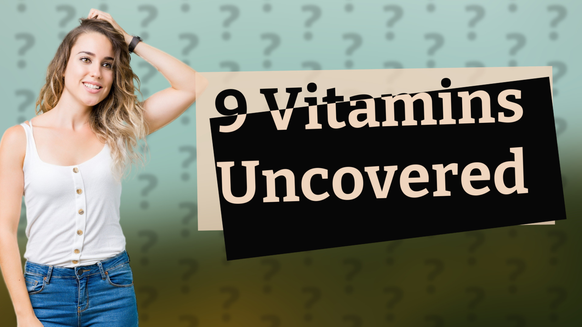 9 Vitamins Uncovered