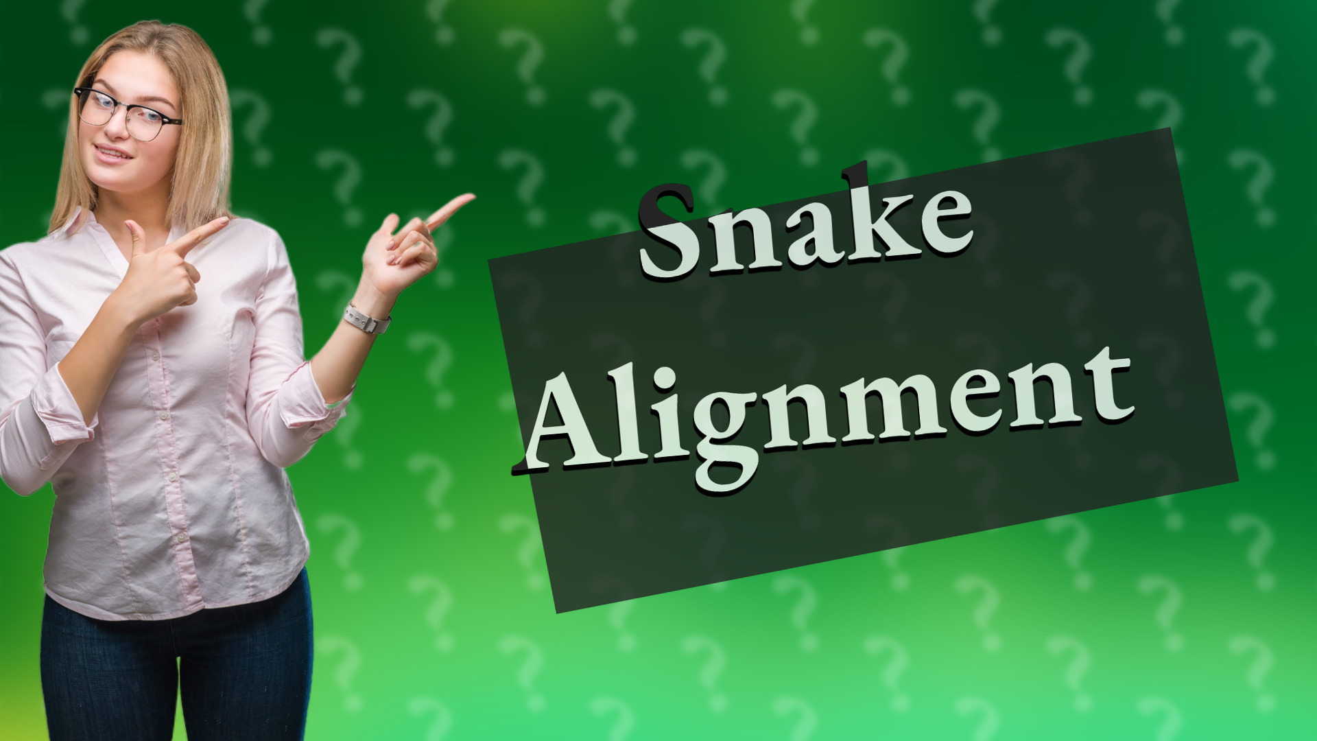 Snake Alignment