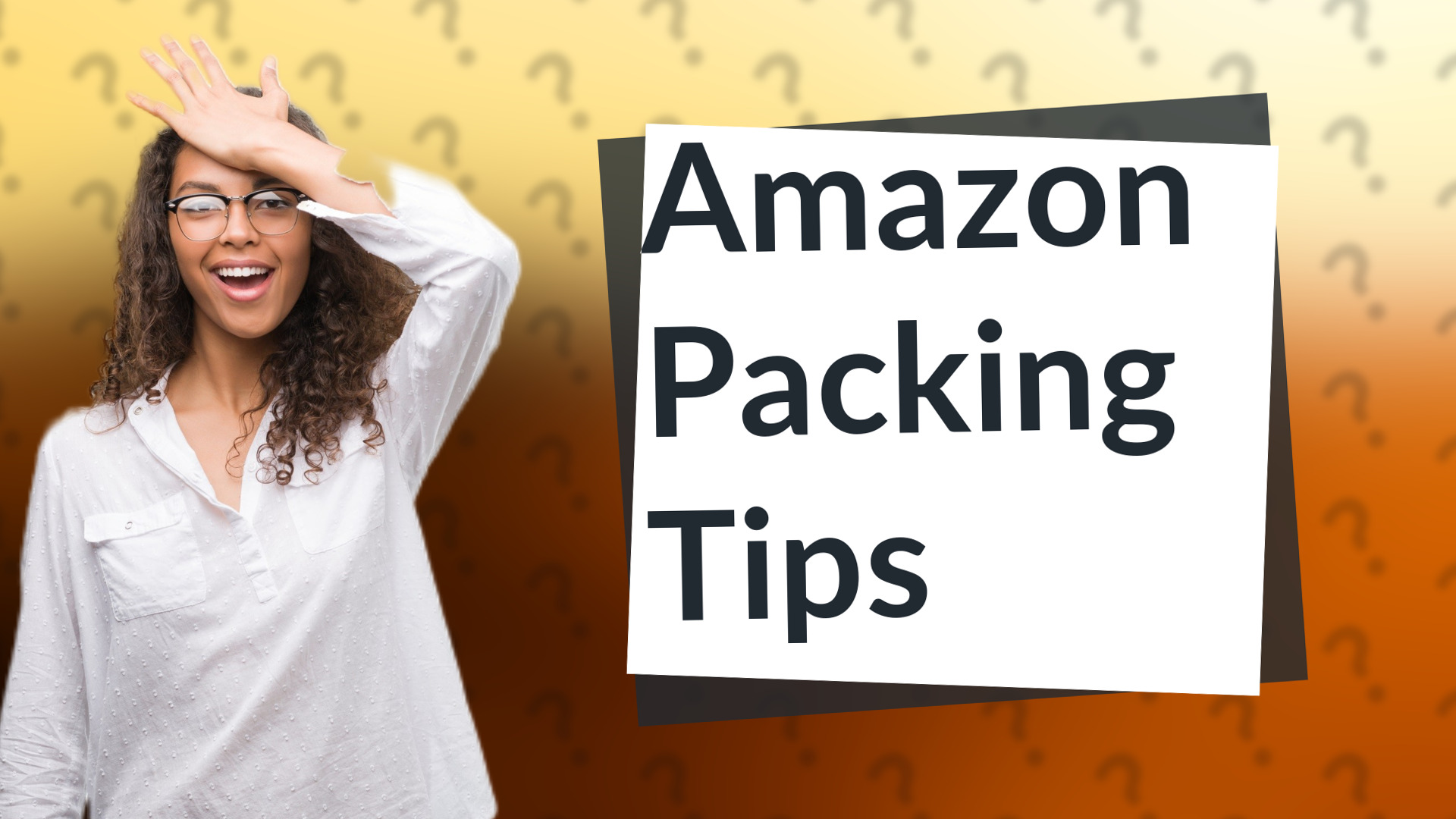 Amazon Packing Tips