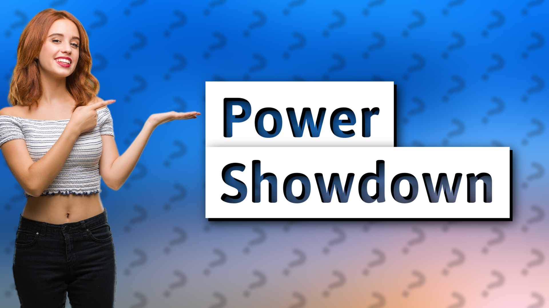 Power Showdown