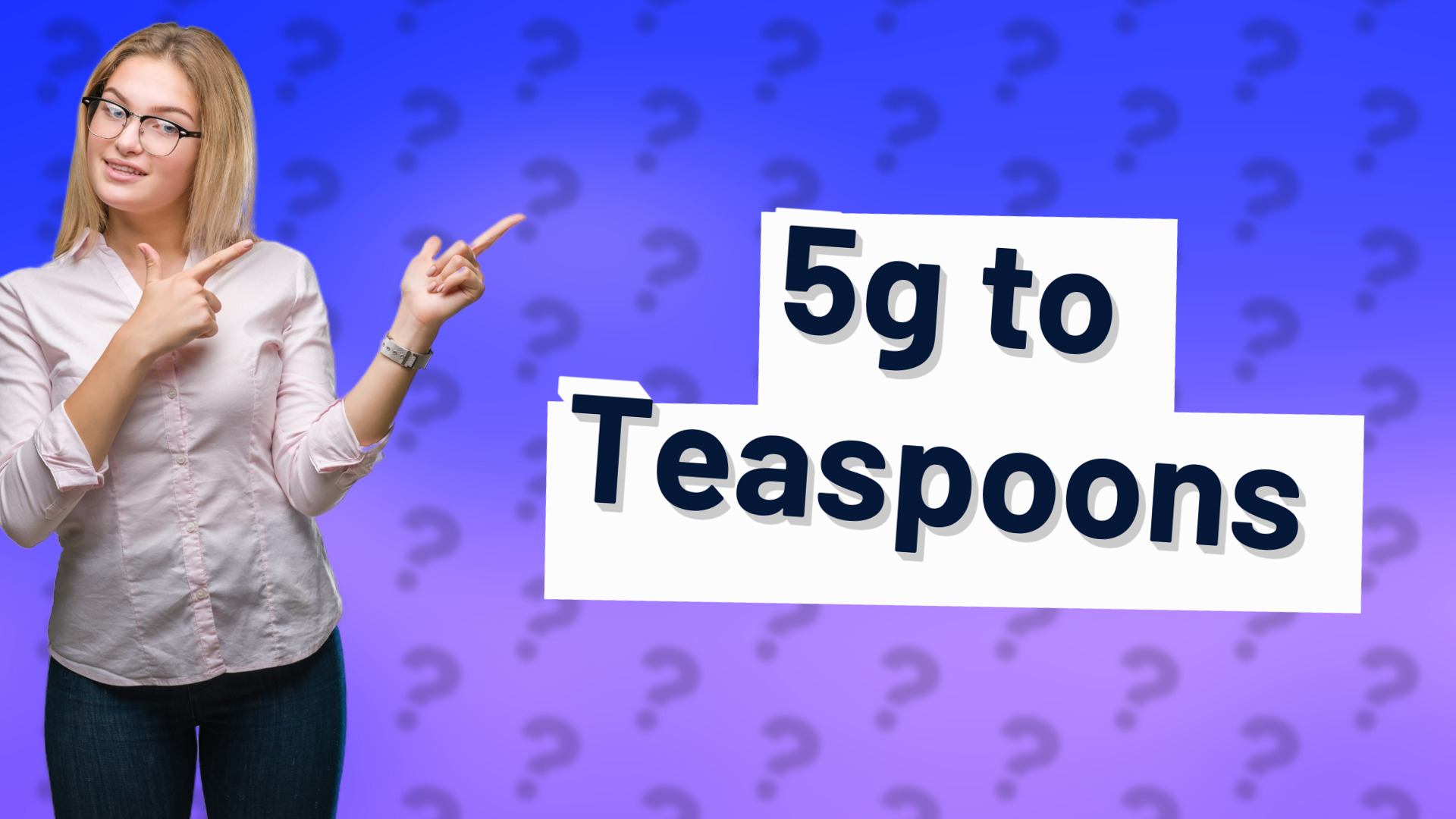 5g to Teaspoons