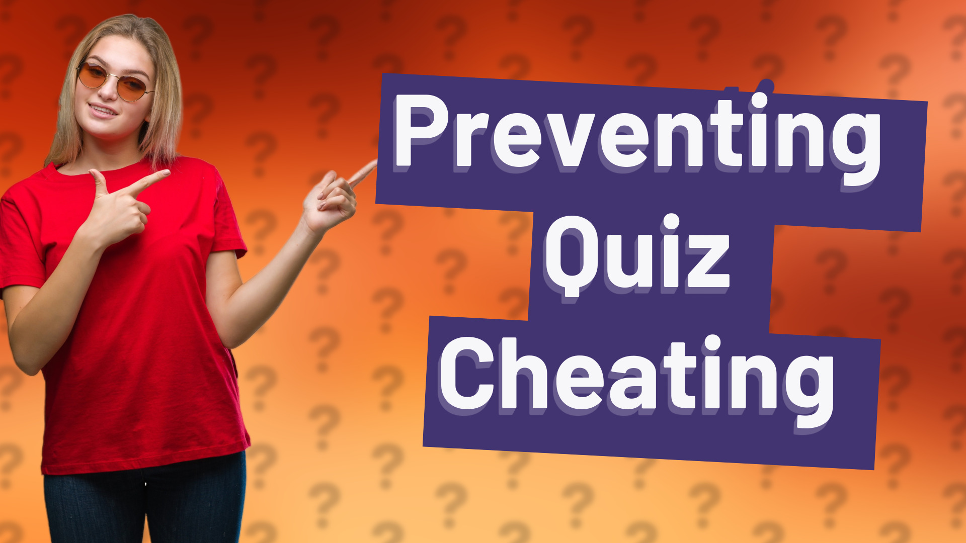 Preventing Quiz Cheating