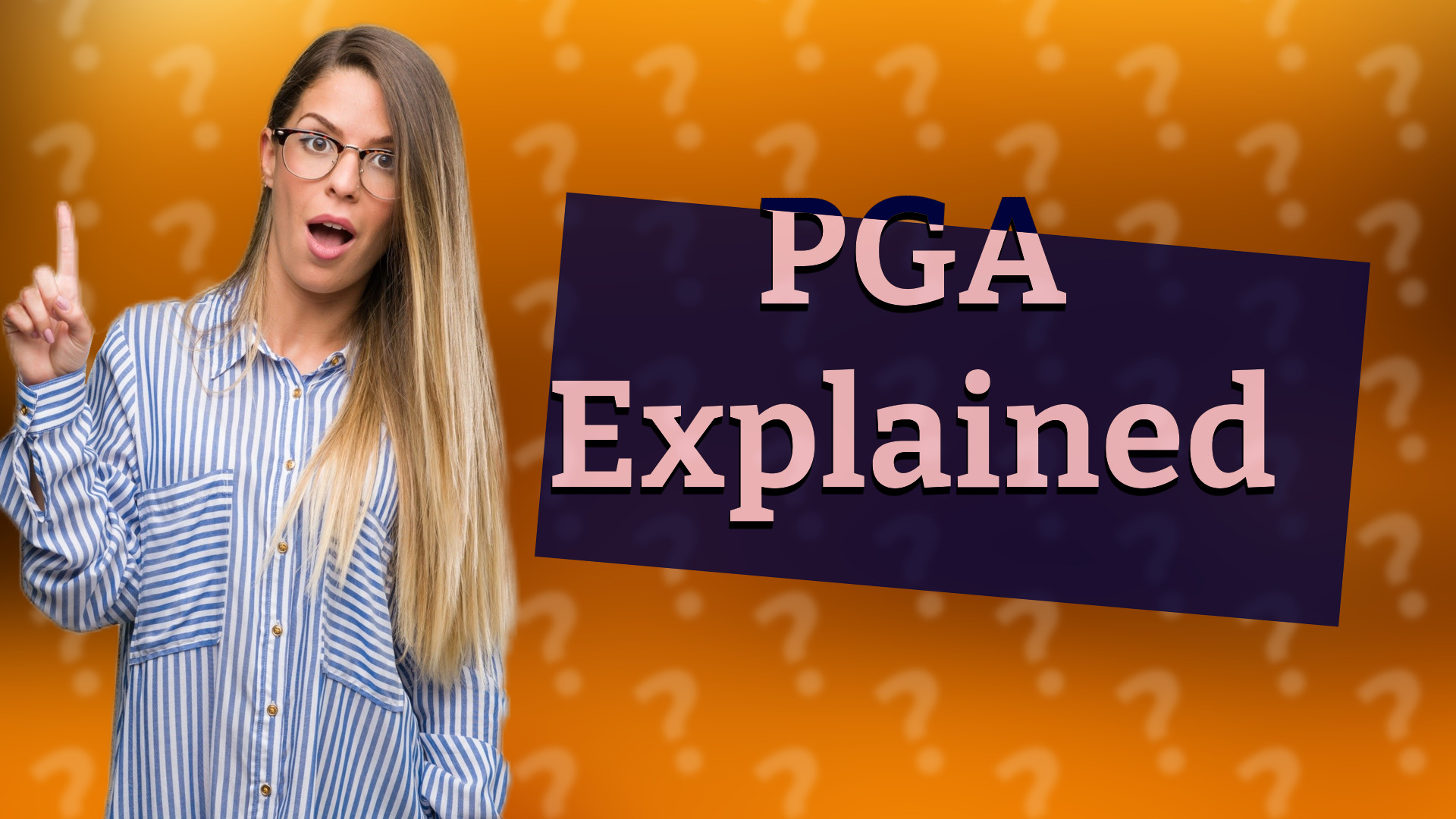 PGA Explained