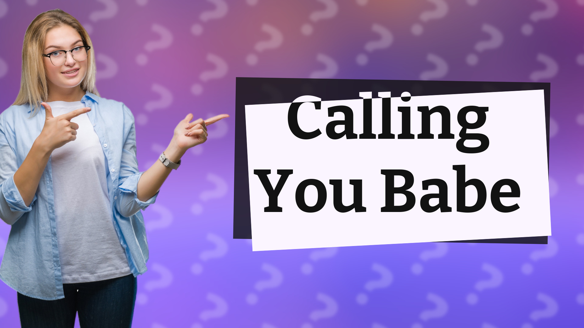 Calling You Babe