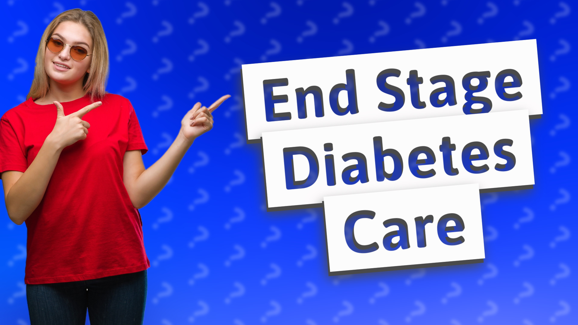 End Stage Diabetes Care