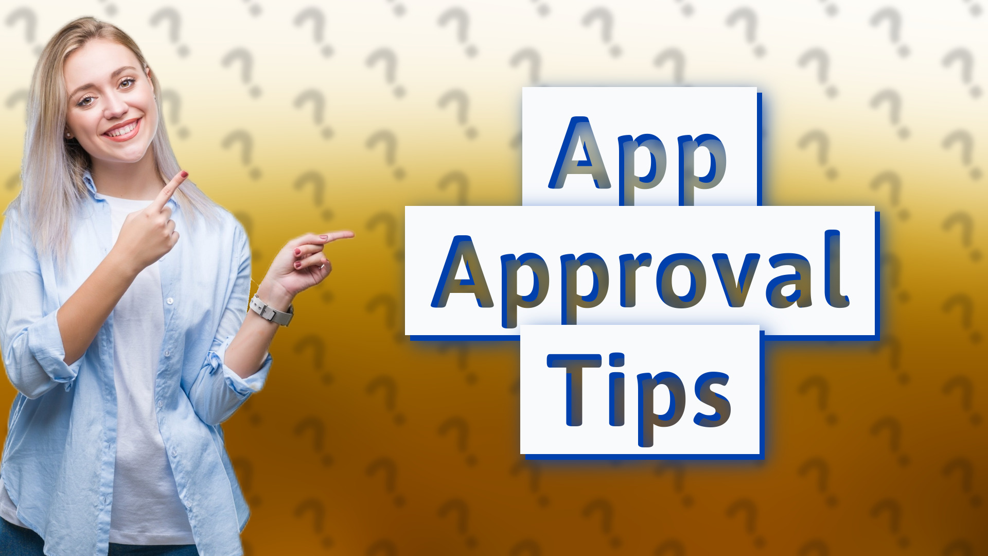 App Approval Tips