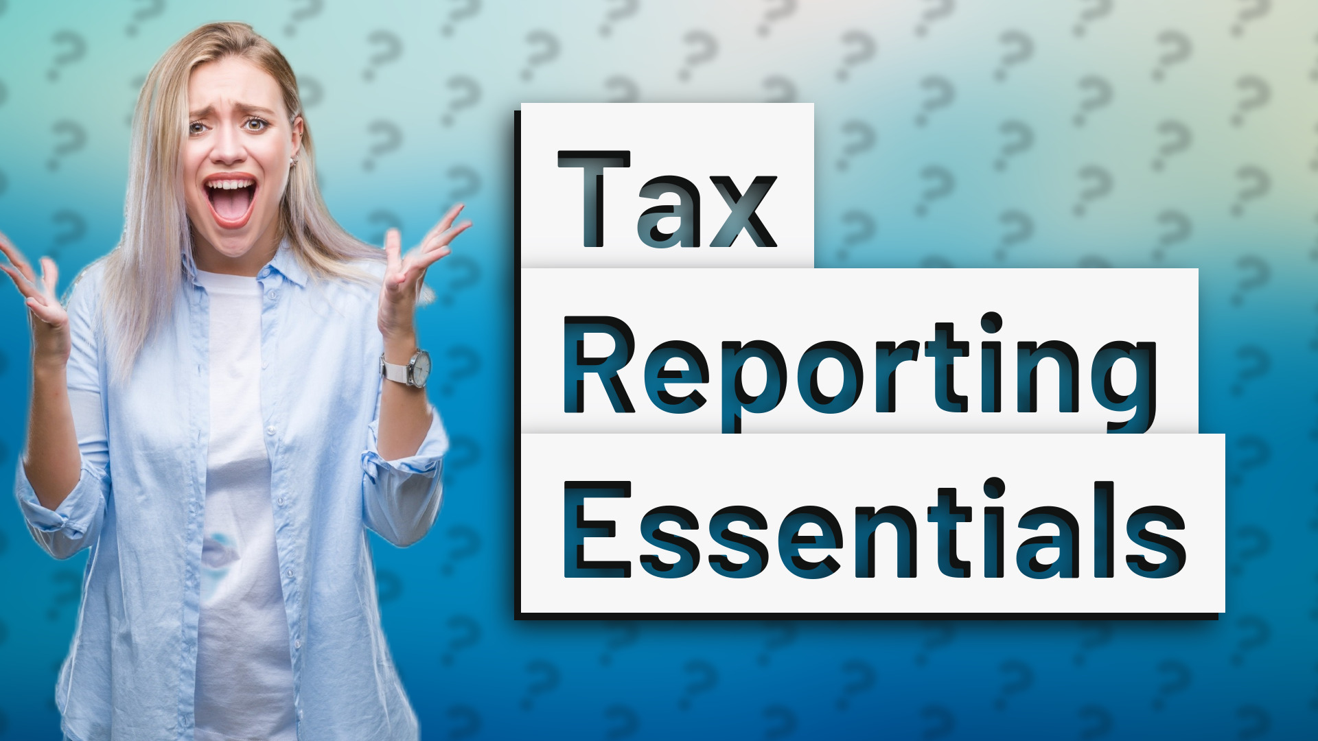 Tax Reporting Essentials