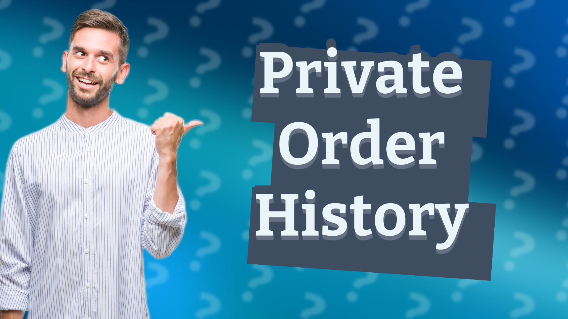 Private Order History