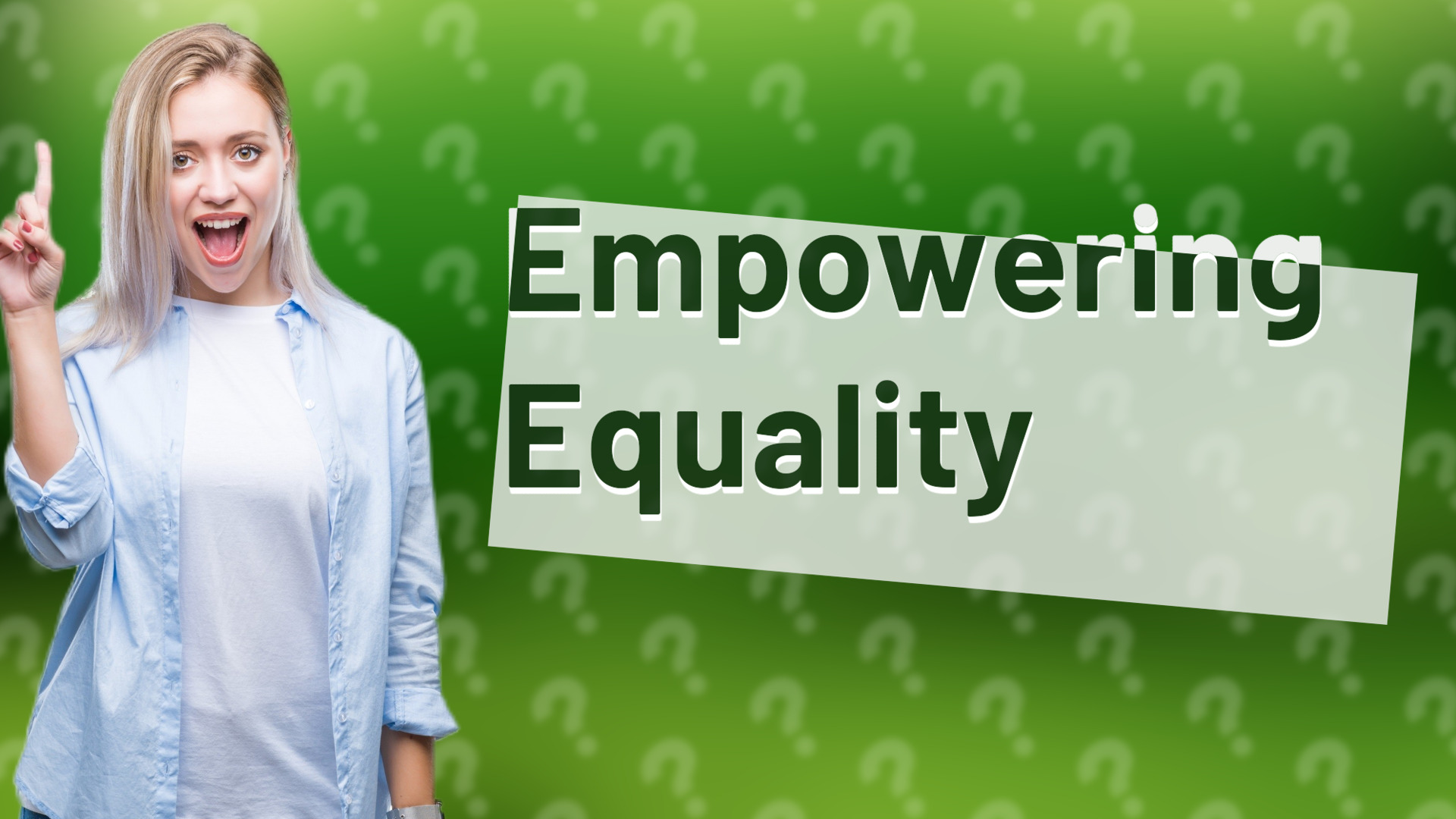 Empowering Equality