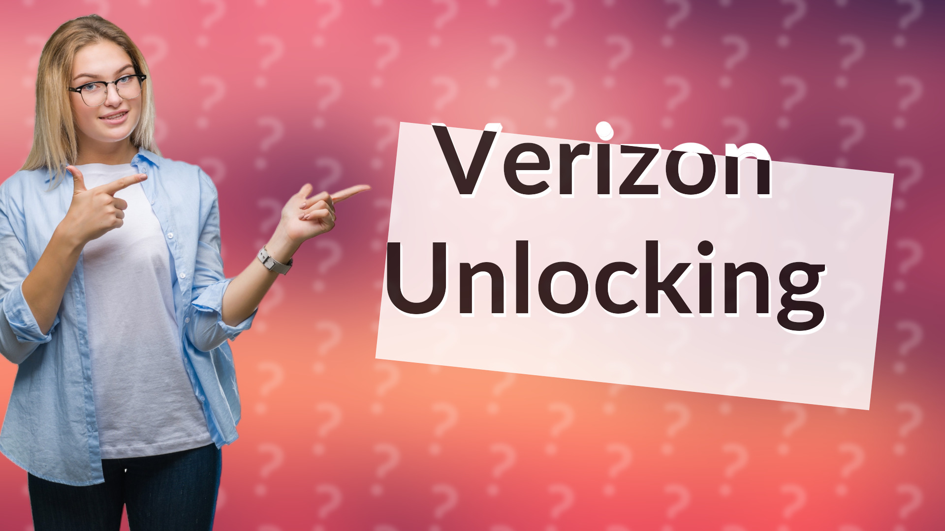 Verizon Unlocking