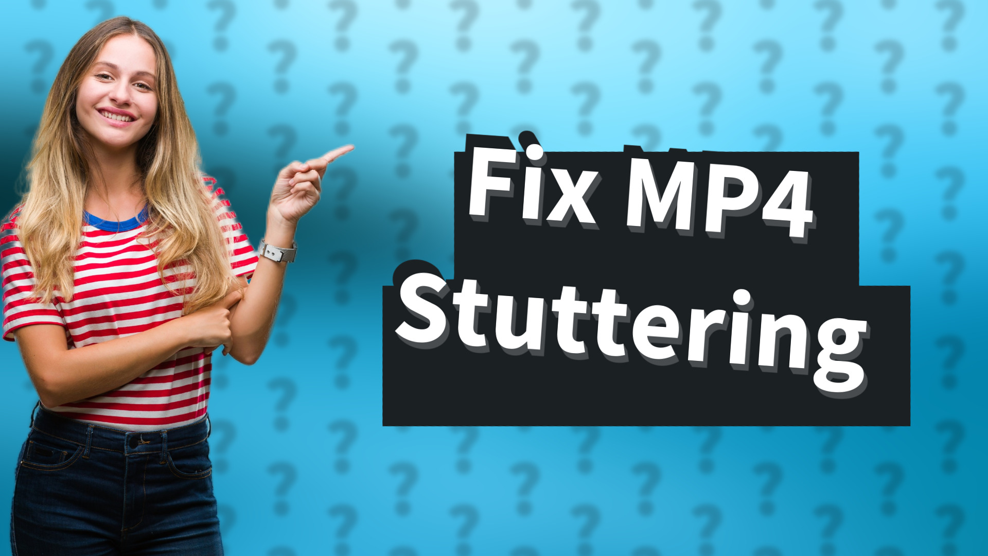 Fix MP4 Stuttering