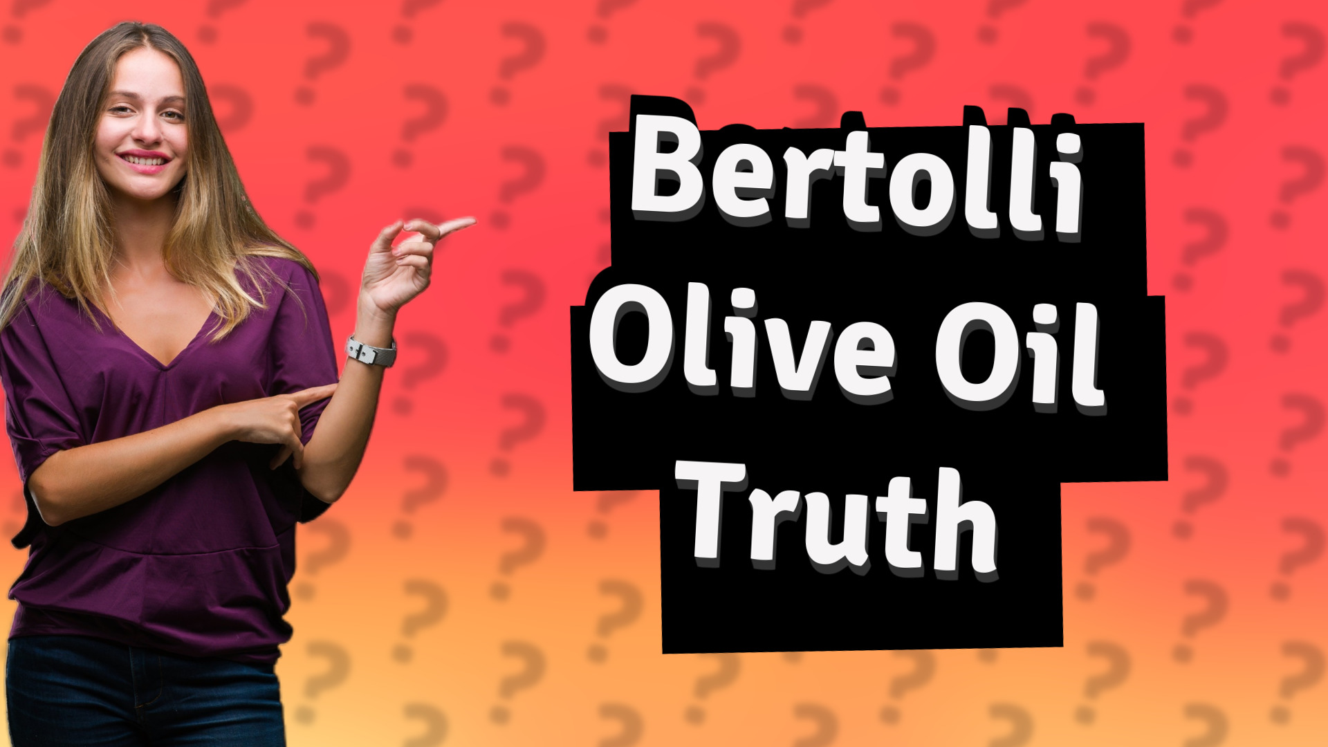 Bertolli Olive Oil Truth