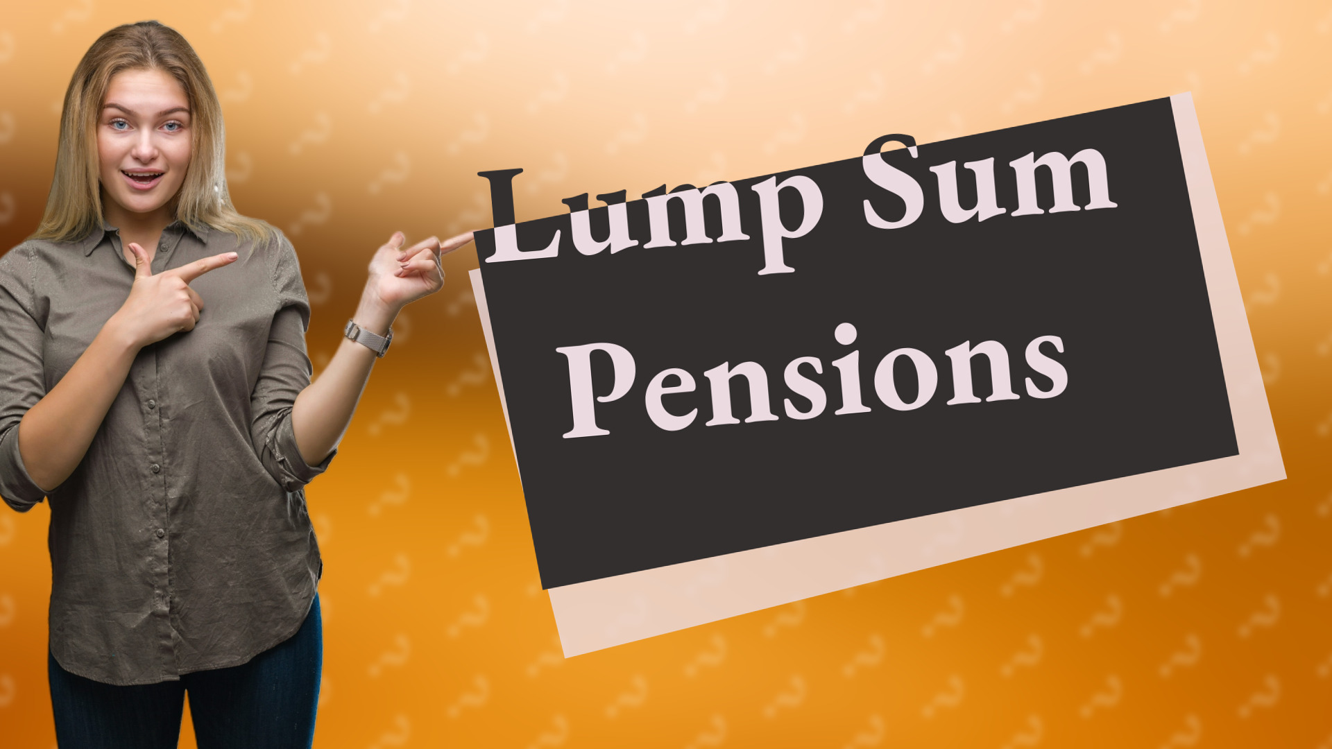 Lump Sum Pensions