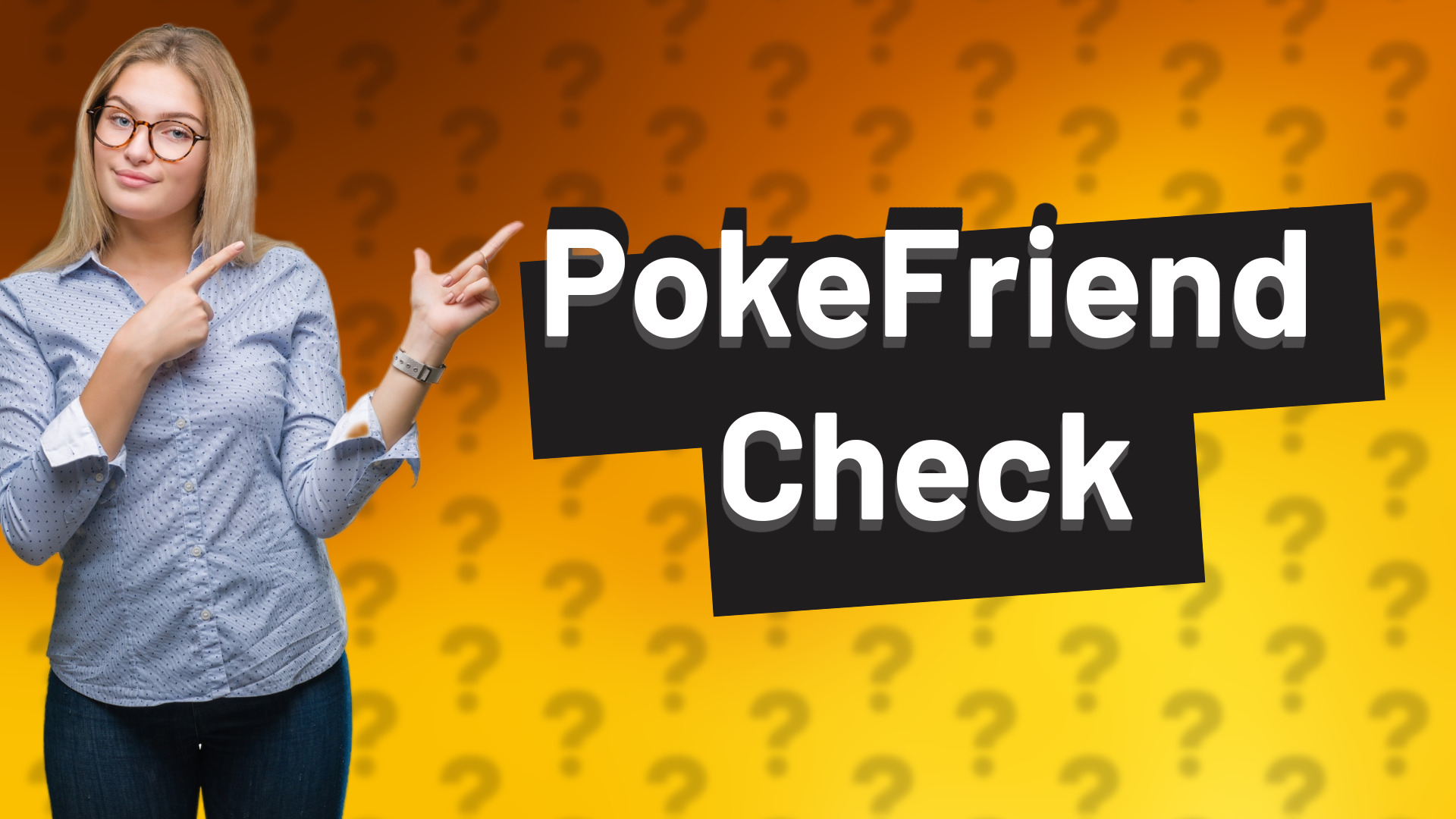 PokeFriend Check