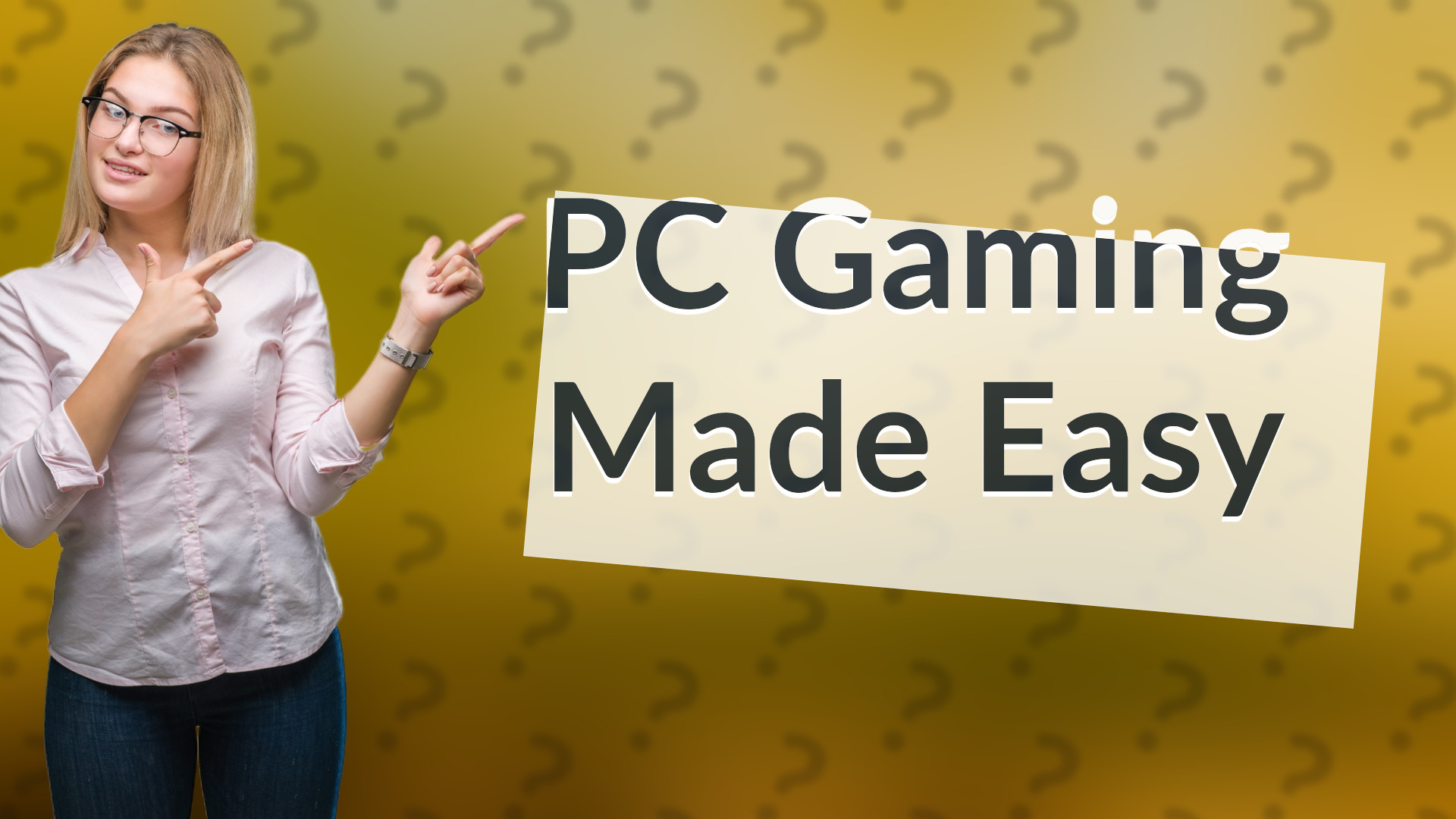 PC Gaming Made Easy
