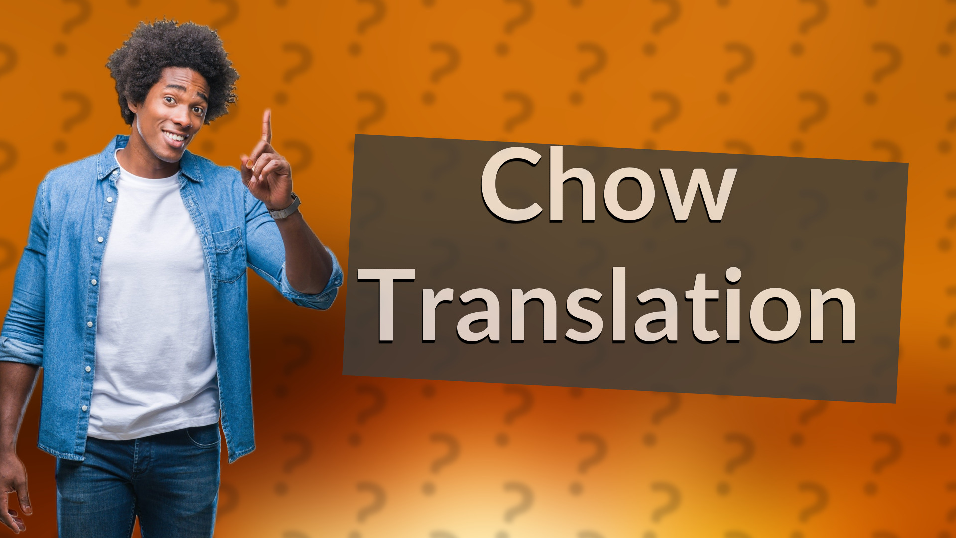 Chow Translation