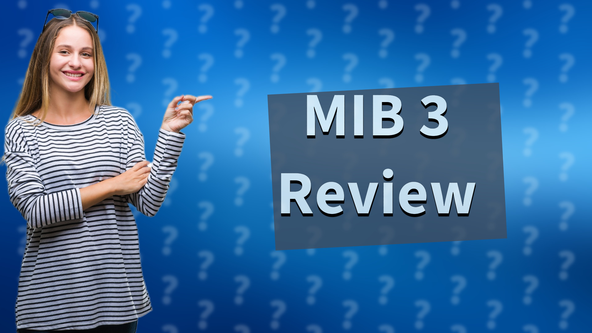 MIB 3 Review