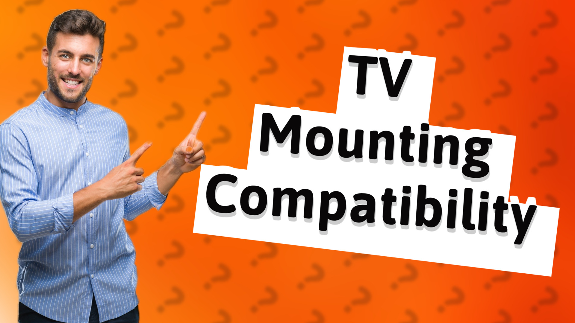 TV Mounting Compatibility