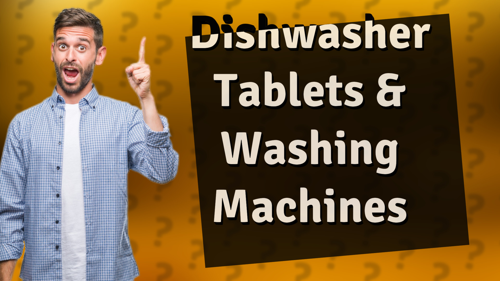 Dishwasher Tablets & Washing Machines
