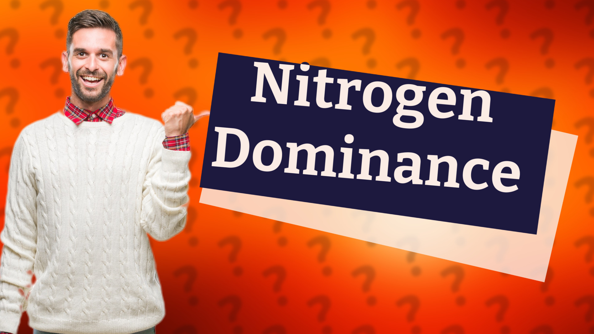 Nitrogen Dominance