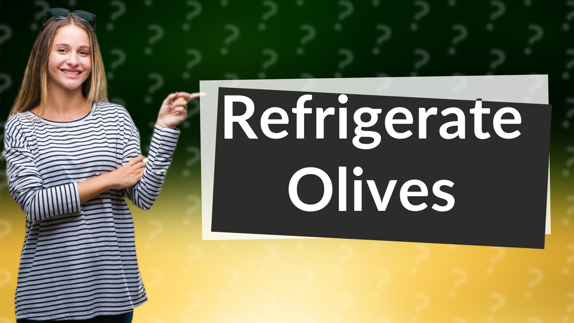 Refrigerate Olives