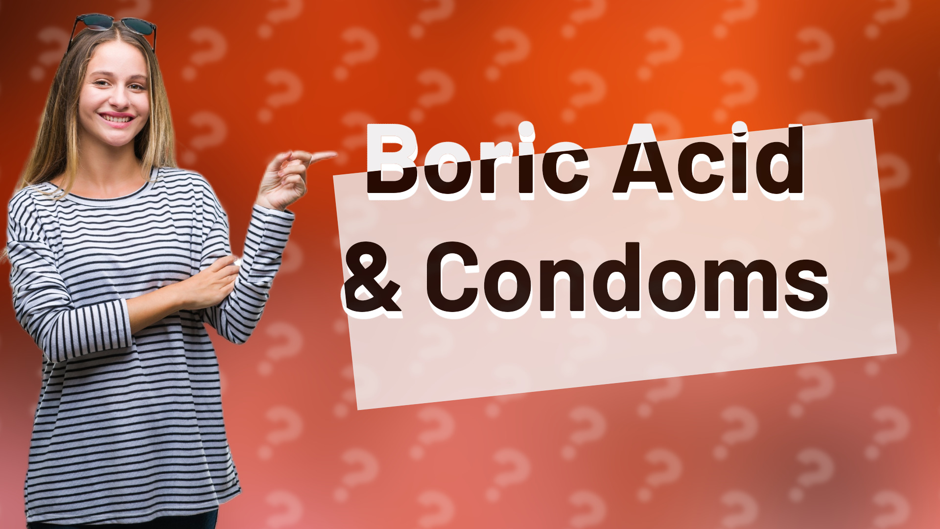 Boric Acid & Condoms
