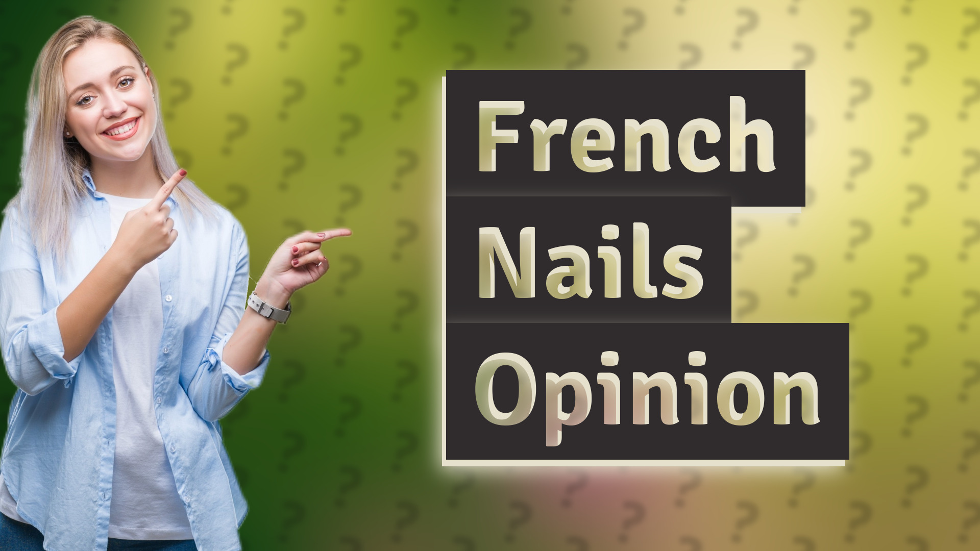 French Nails Opinion