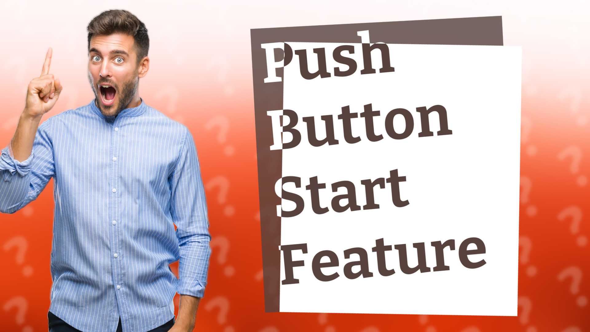 Push Button Start Feature
