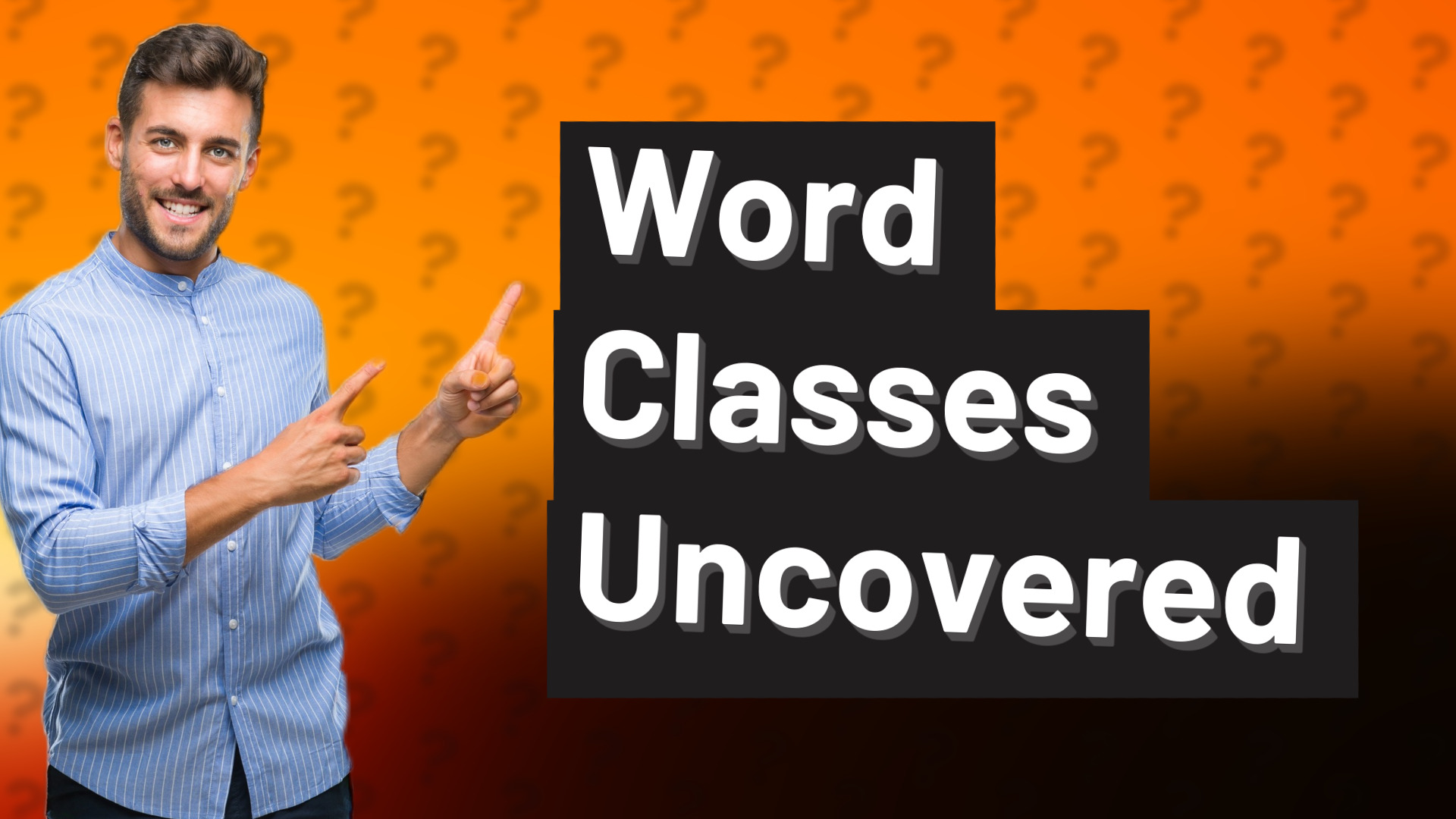Word Classes Uncovered