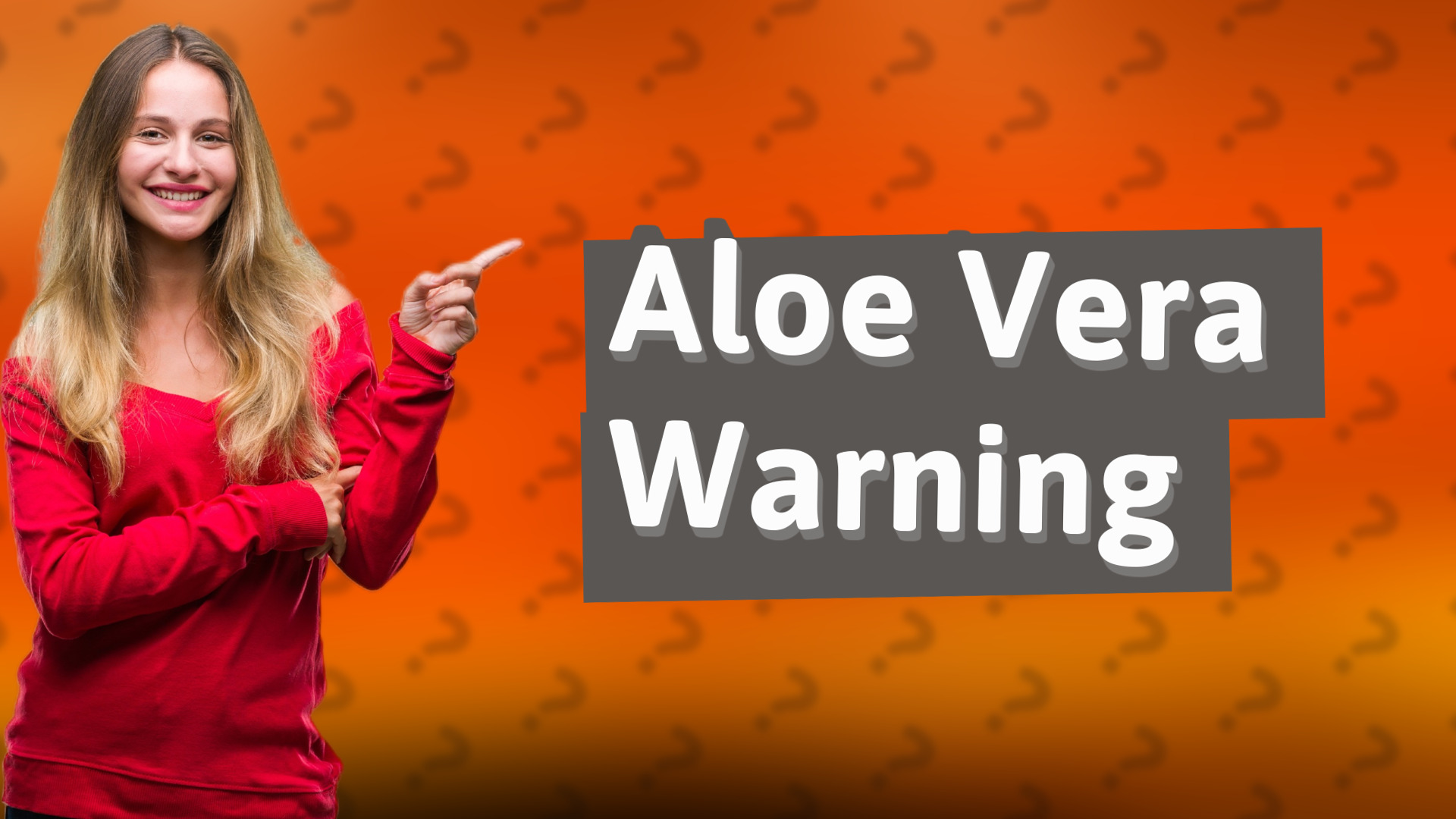 Aloe Vera Warning