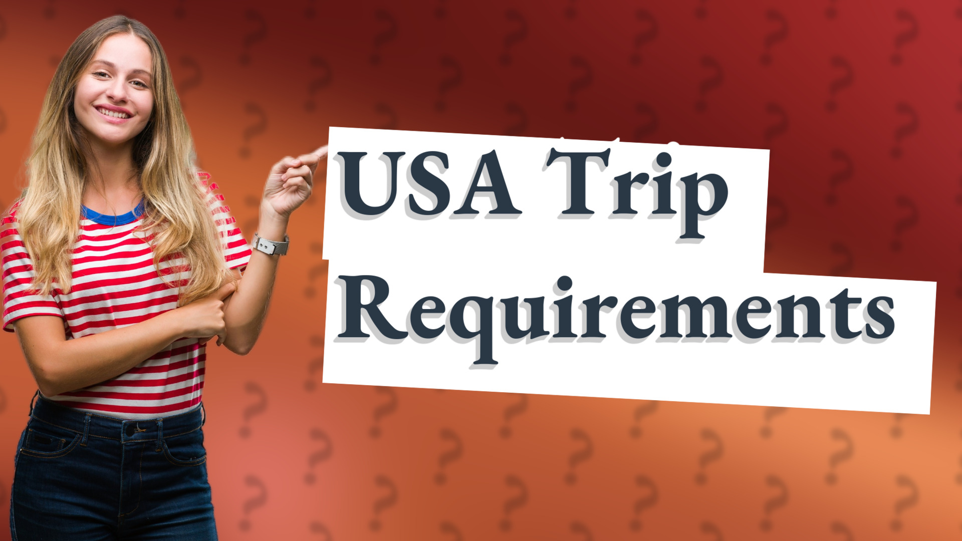 USA Trip Requirements