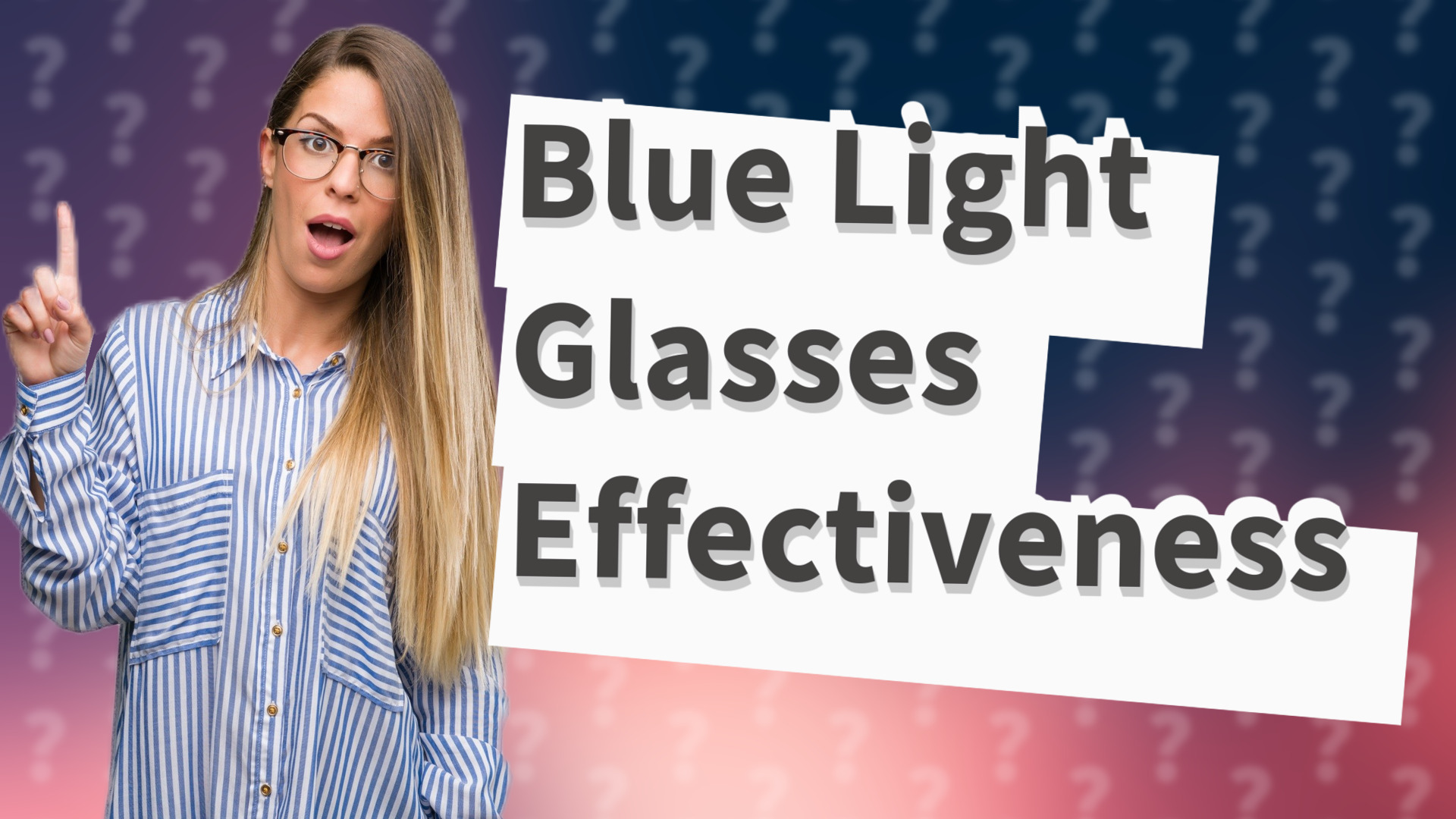 Blue Light Glasses Effectiveness
