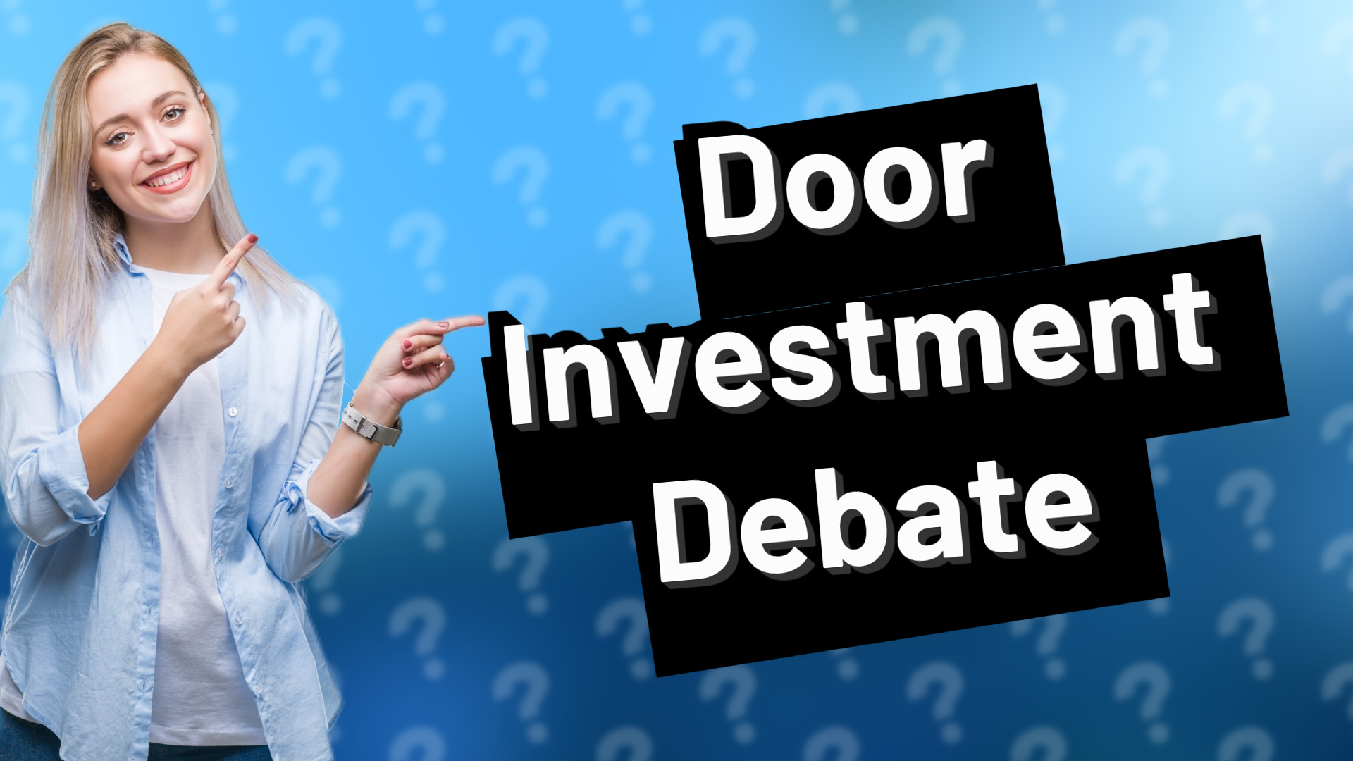 Door Investment Debate