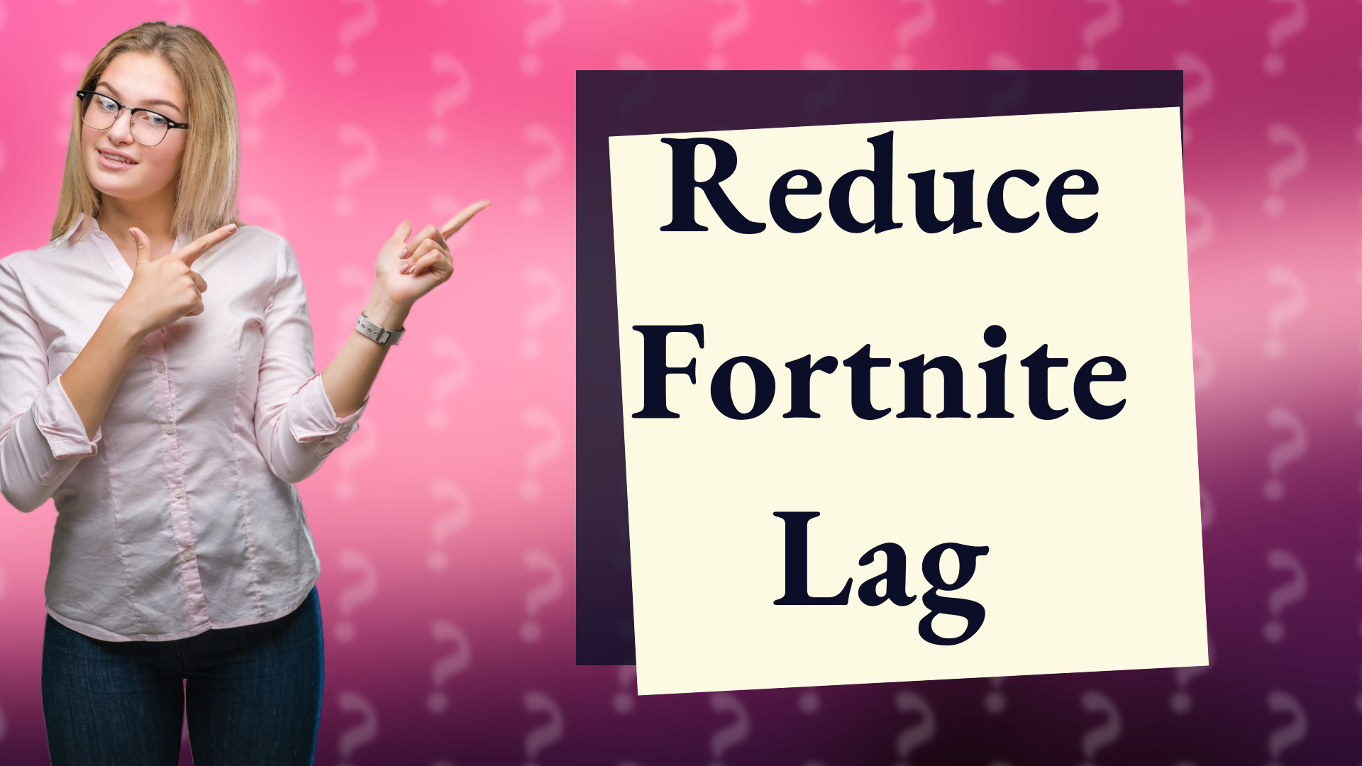 Reduce Fortnite Lag