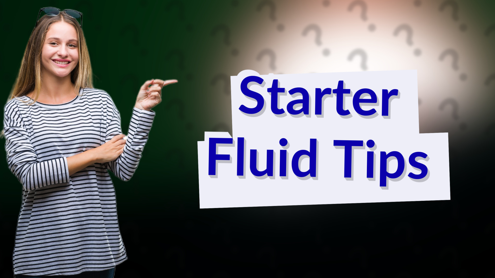 Starter Fluid Tips